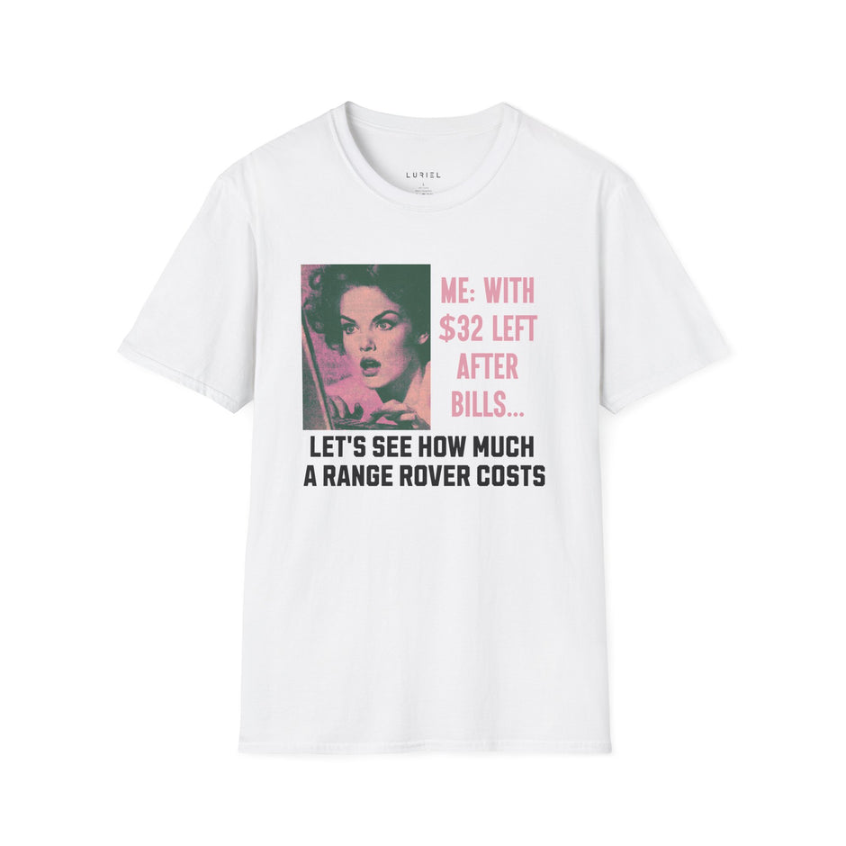 T-Shirt $32 Might Go A Long Way T-Shirt $32 Might Go A Long Way T-Shirt