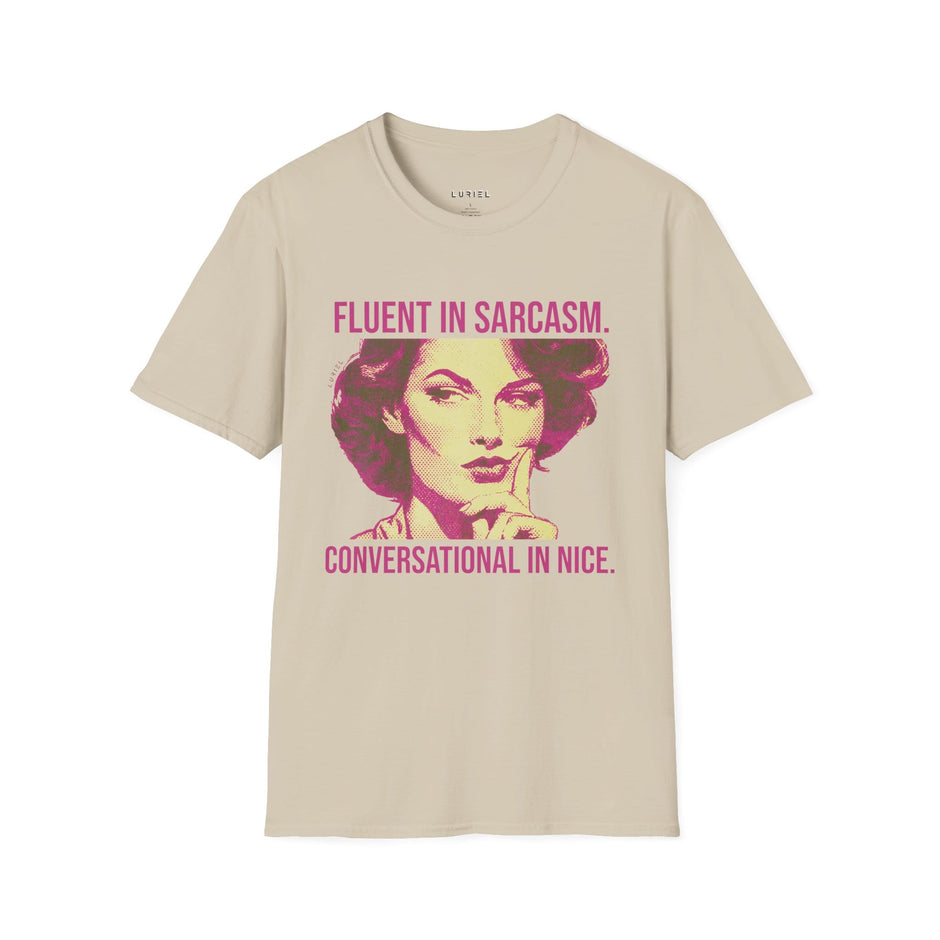 T-Shirt Fluent in Sarcasm T-Shirt Fluent in Sarcasm T-Shirt