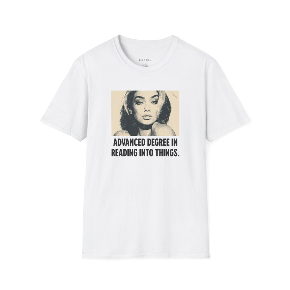 T-Shirt Advanced Degree in Reading Into Things T-Shirt Advanced Degree in Reading Into Things T-Shirt