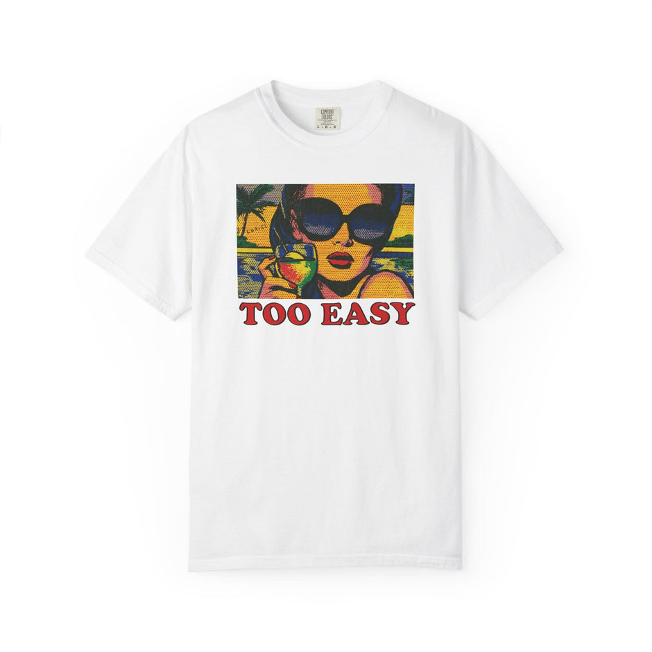 T-Shirt Too Easy T-Shirt Too Easy T-Shirt