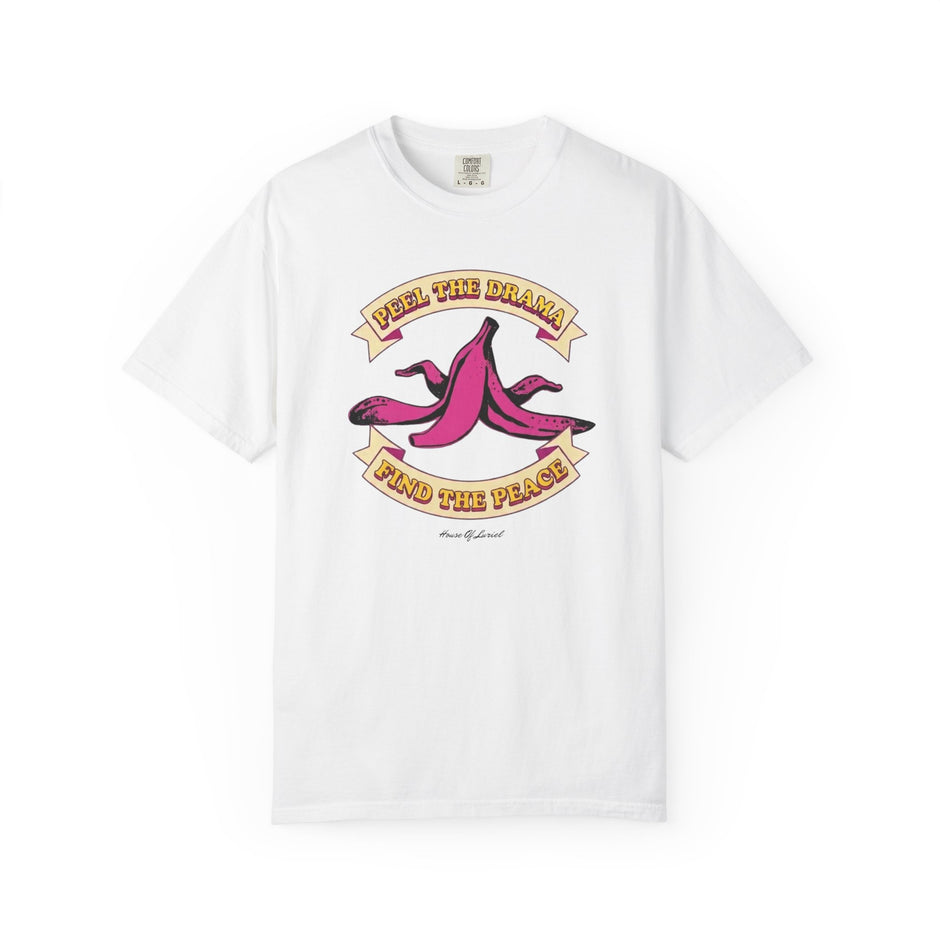 T-Shirt Peel the Drama, Find the Peace T-Shirt Peel the Drama, Find the Peace T-Shirt