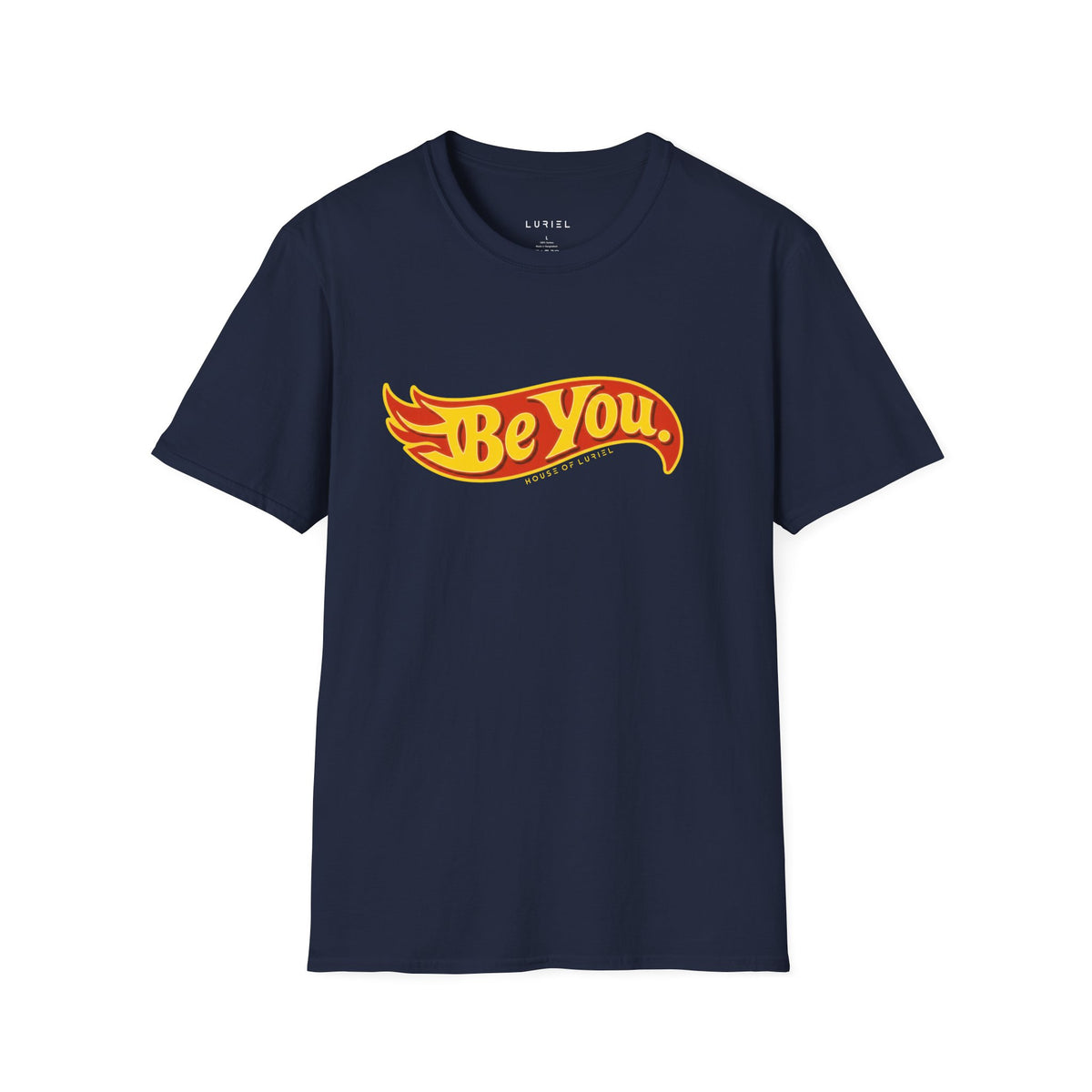 T-Shirt Be You T-Shirt Be You T-Shirt