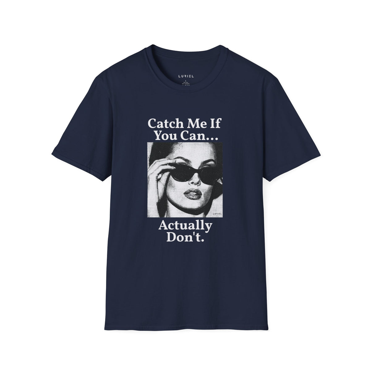 T-Shirt Catch Me If You Can... T-Shirt Catch Me If You Can... T-Shirt