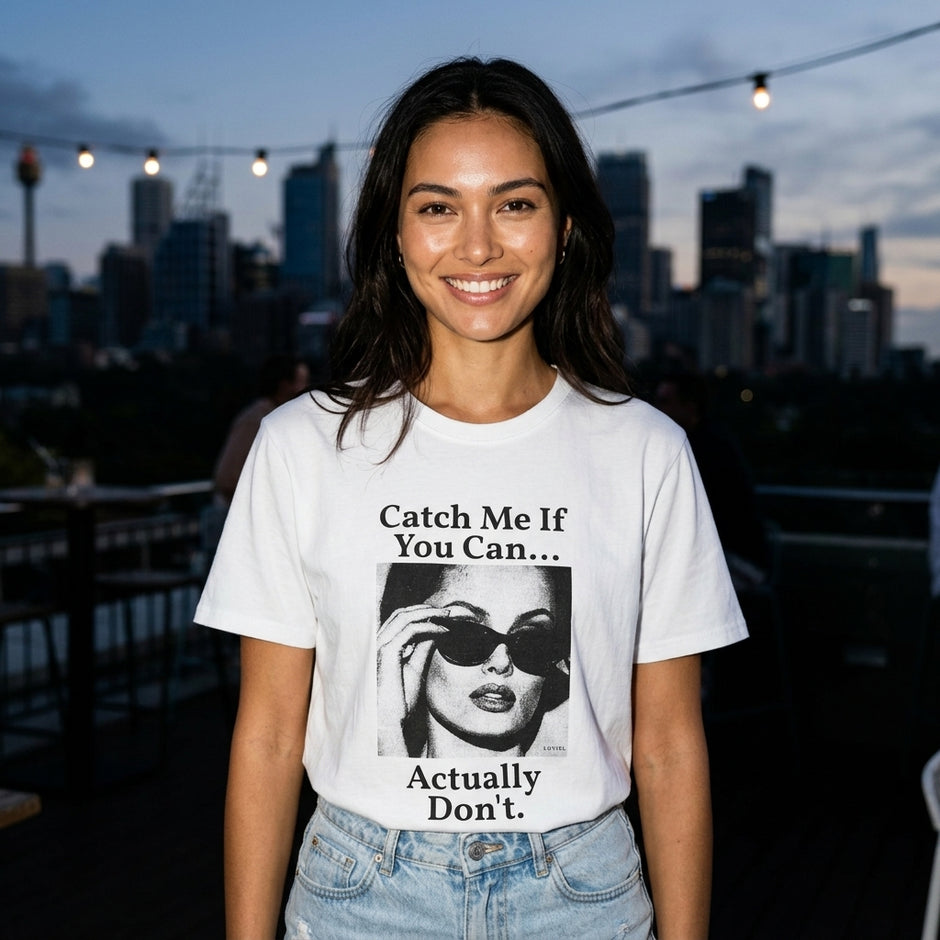 T-Shirt Catch Me If You Can... T-Shirt Catch Me If You Can... T-Shirt