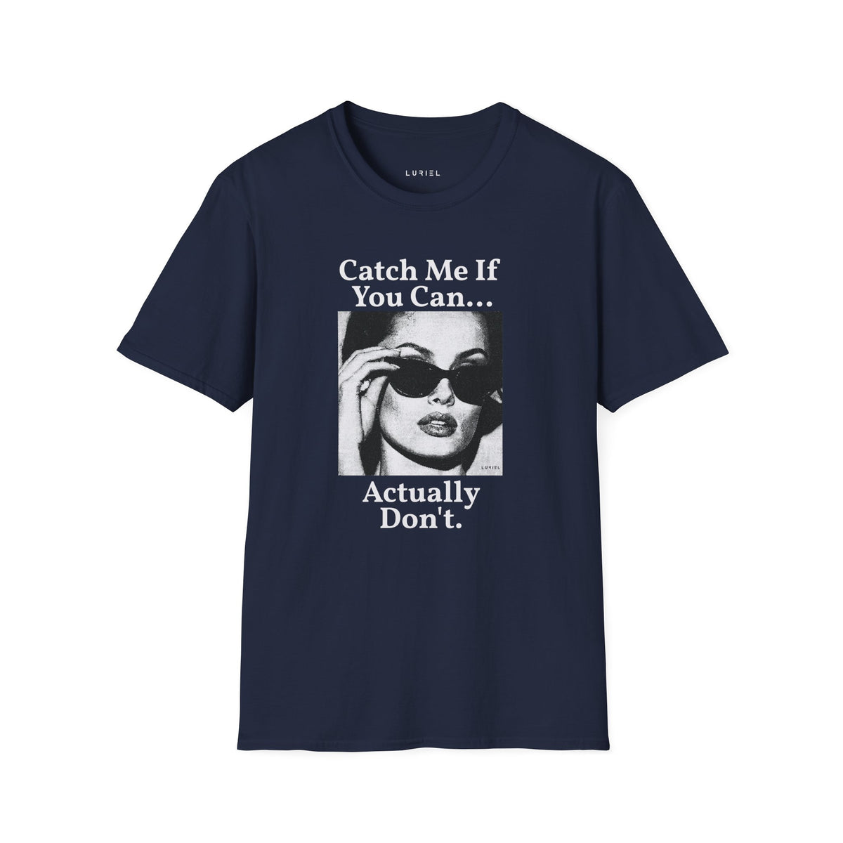 T-Shirt Catch Me If You Can... T-Shirt Catch Me If You Can... T-Shirt