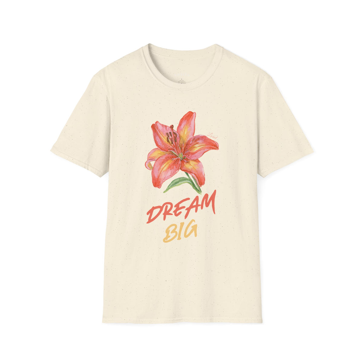 T-Shirt Dream Big T-Shirt Dream Big T-Shirt