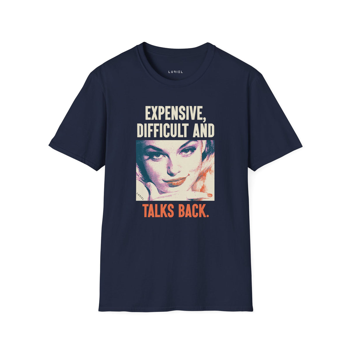 T-Shirt Expensive, Difficult and Talks Back T-Shirt Expensive, Difficult and Talks Back T-Shirt