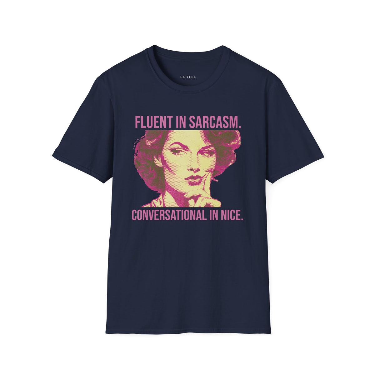 T-Shirt Fluent in Sarcasm T-Shirt Fluent in Sarcasm T-Shirt