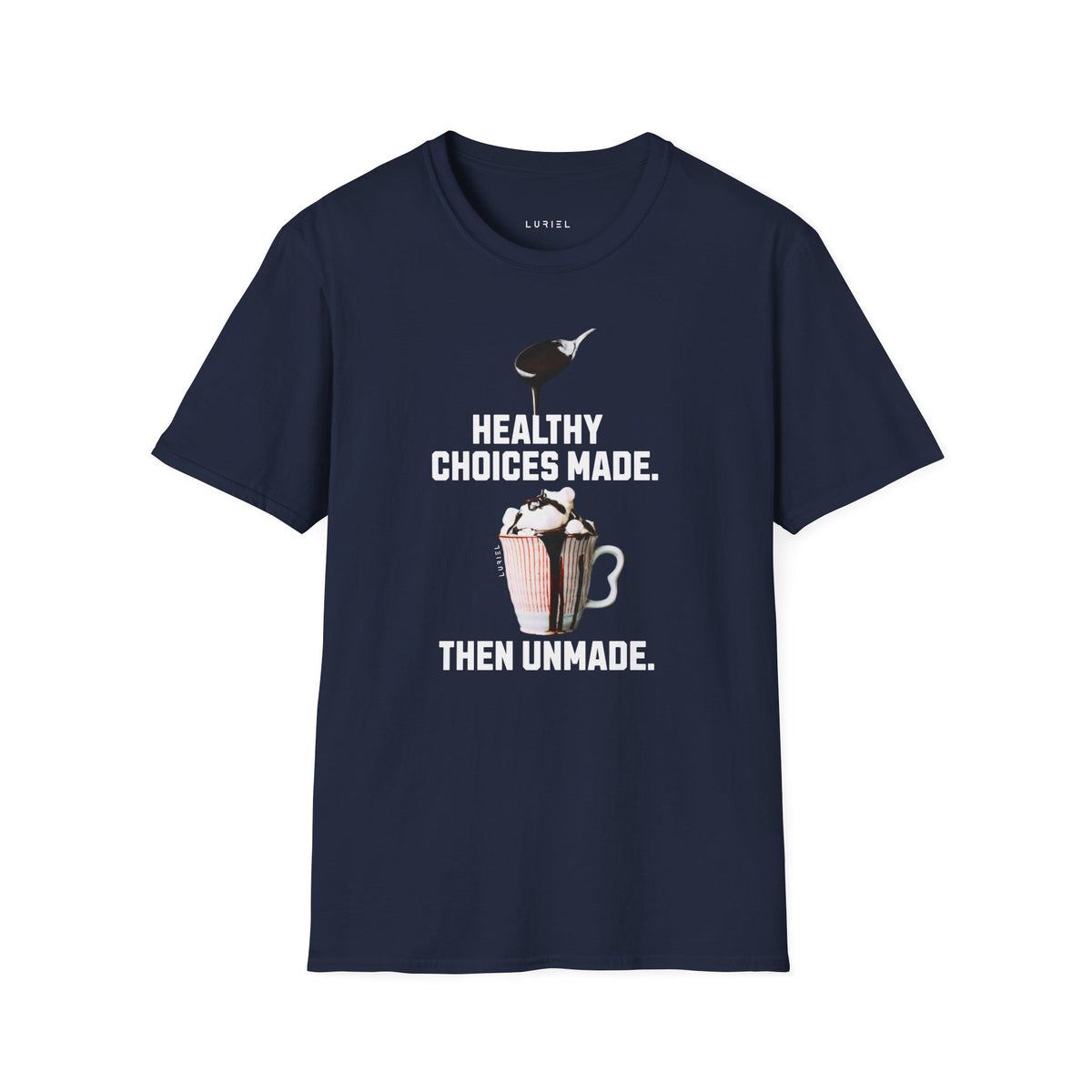 T-Shirt Healthy Choices Made T-Shirt Healthy Choices Made T-Shirt