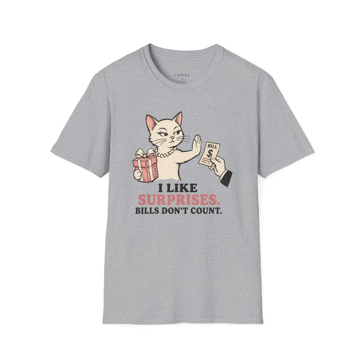 T-Shirt I Like Surprises. T-Shirt I Like Surprises. T-Shirt