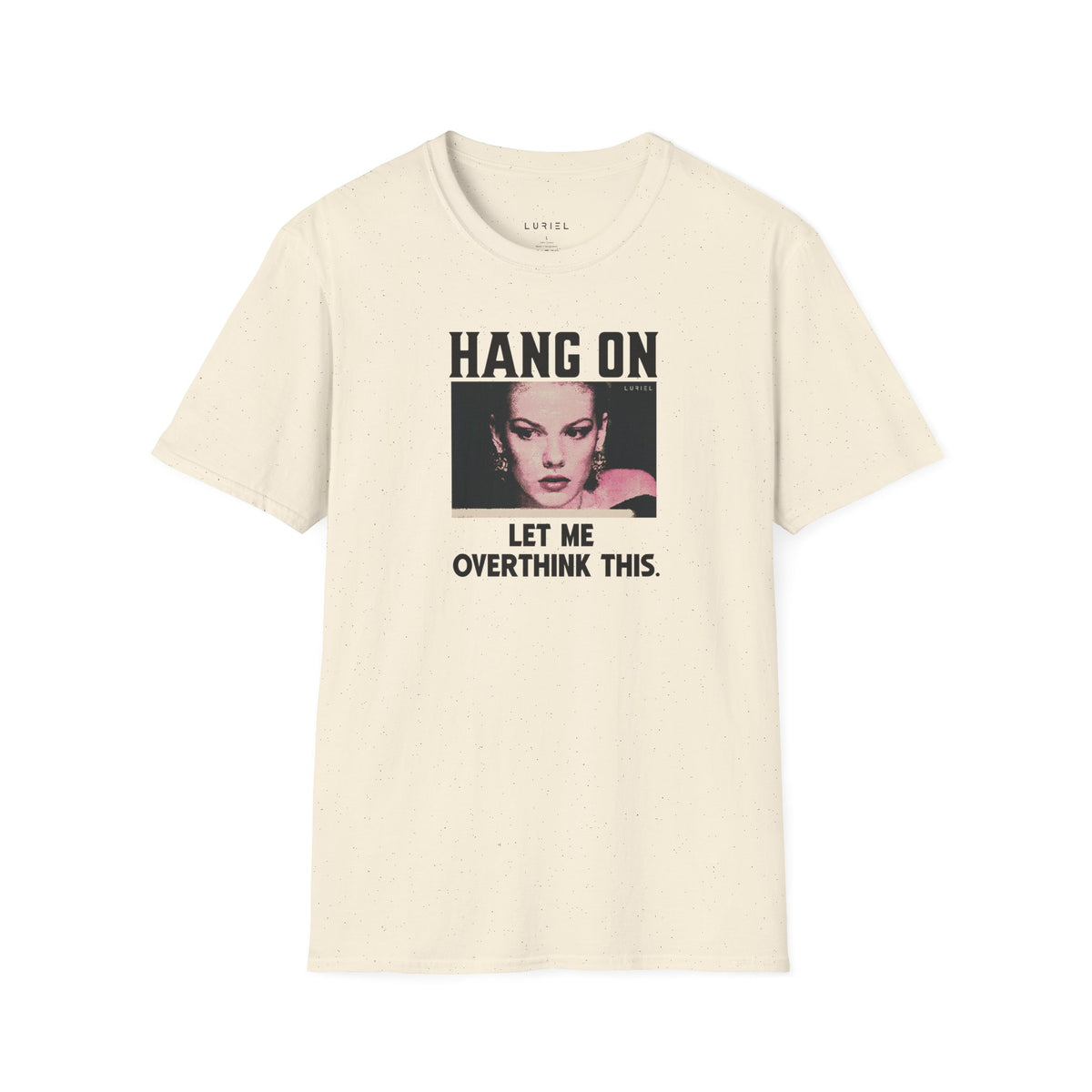 T-Shirt Let Me Overthink This T-Shirt Let Me Overthink This T-Shirt