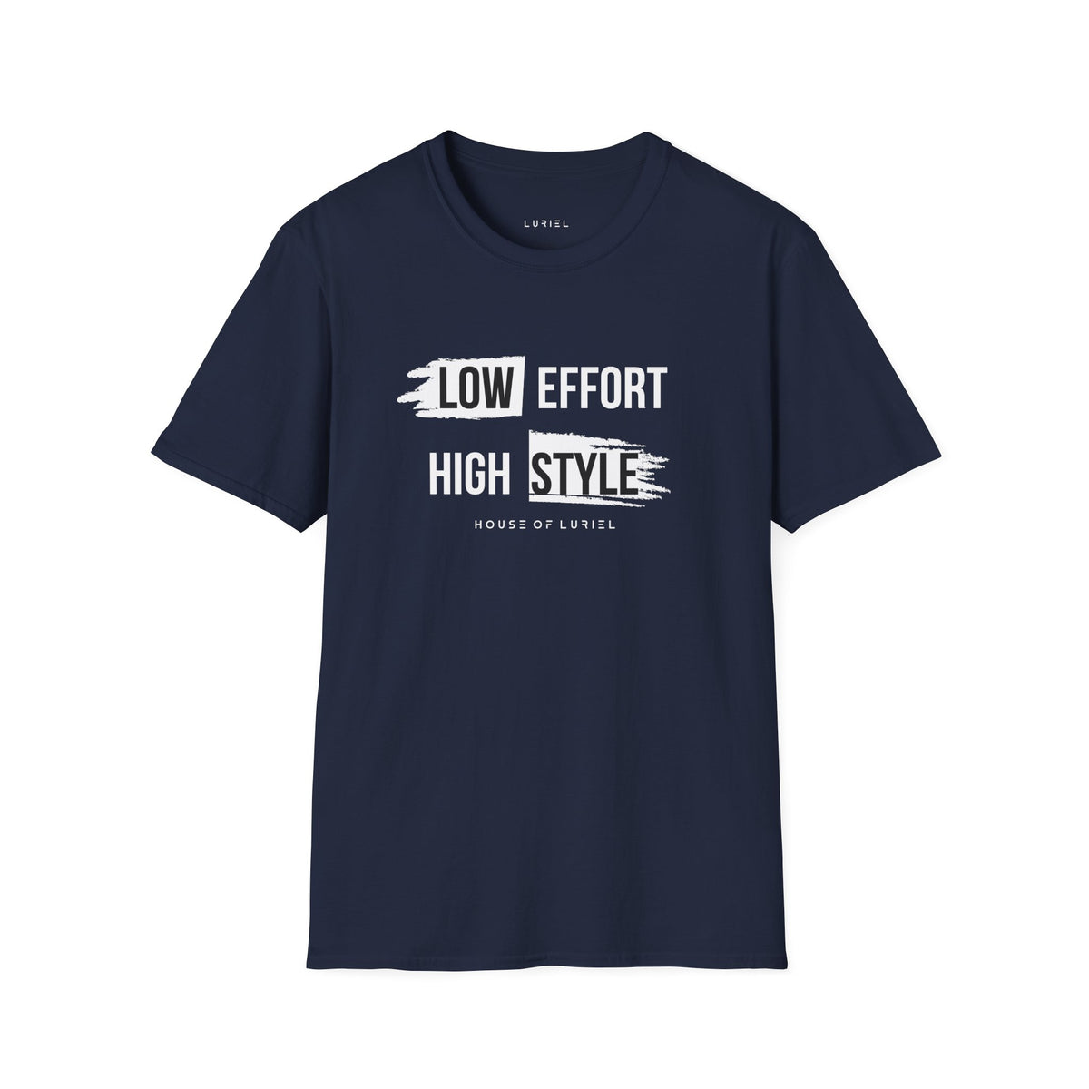 T-Shirt Low Effort High Style T-Shirt Low Effort High Style T-Shirt