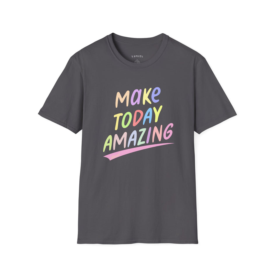 T-Shirt Make Today Amazing T-Shirt Make Today Amazing T-Shirt
