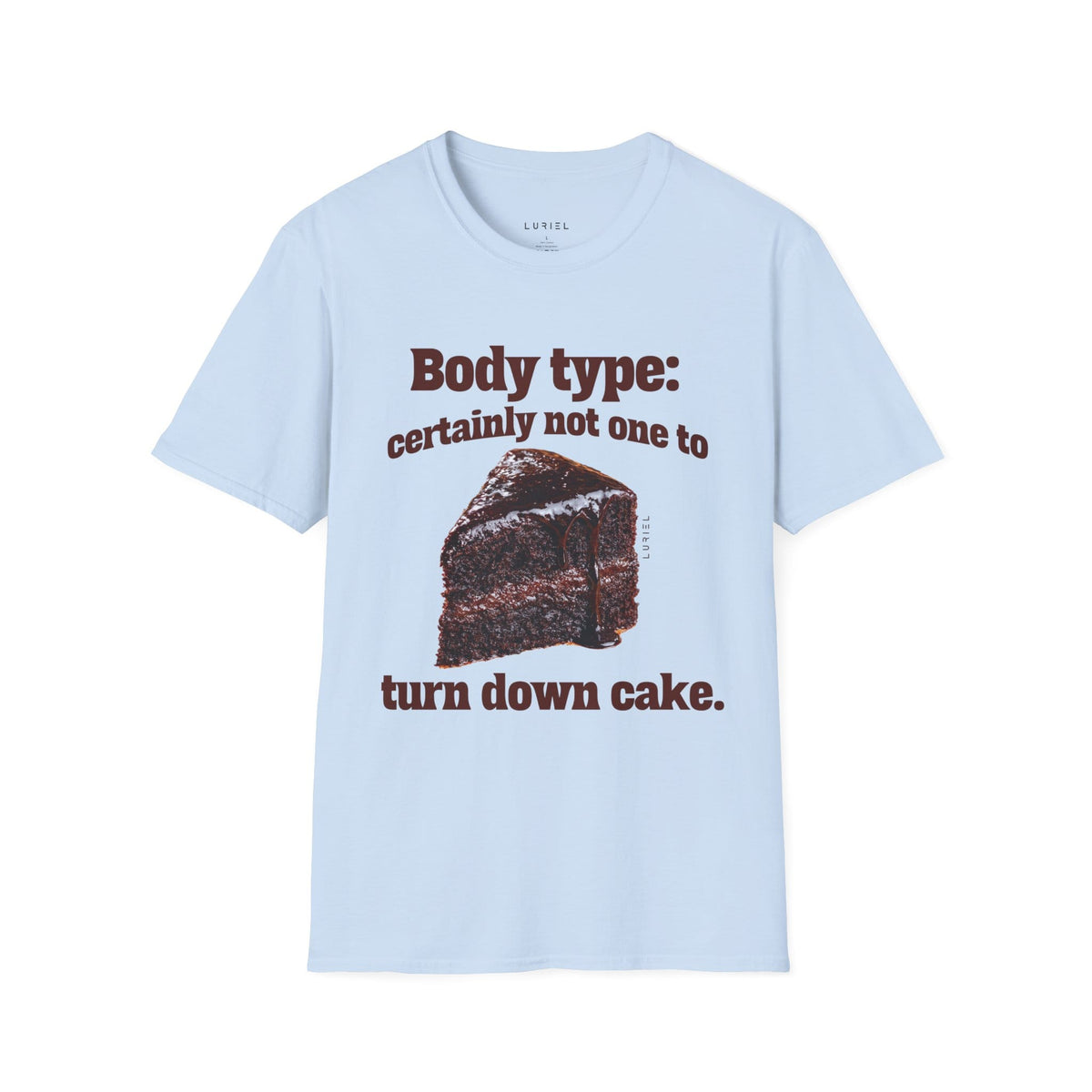 T-Shirt Never Say No To Cake T-Shirt Never Say No To Cake T-Shirt