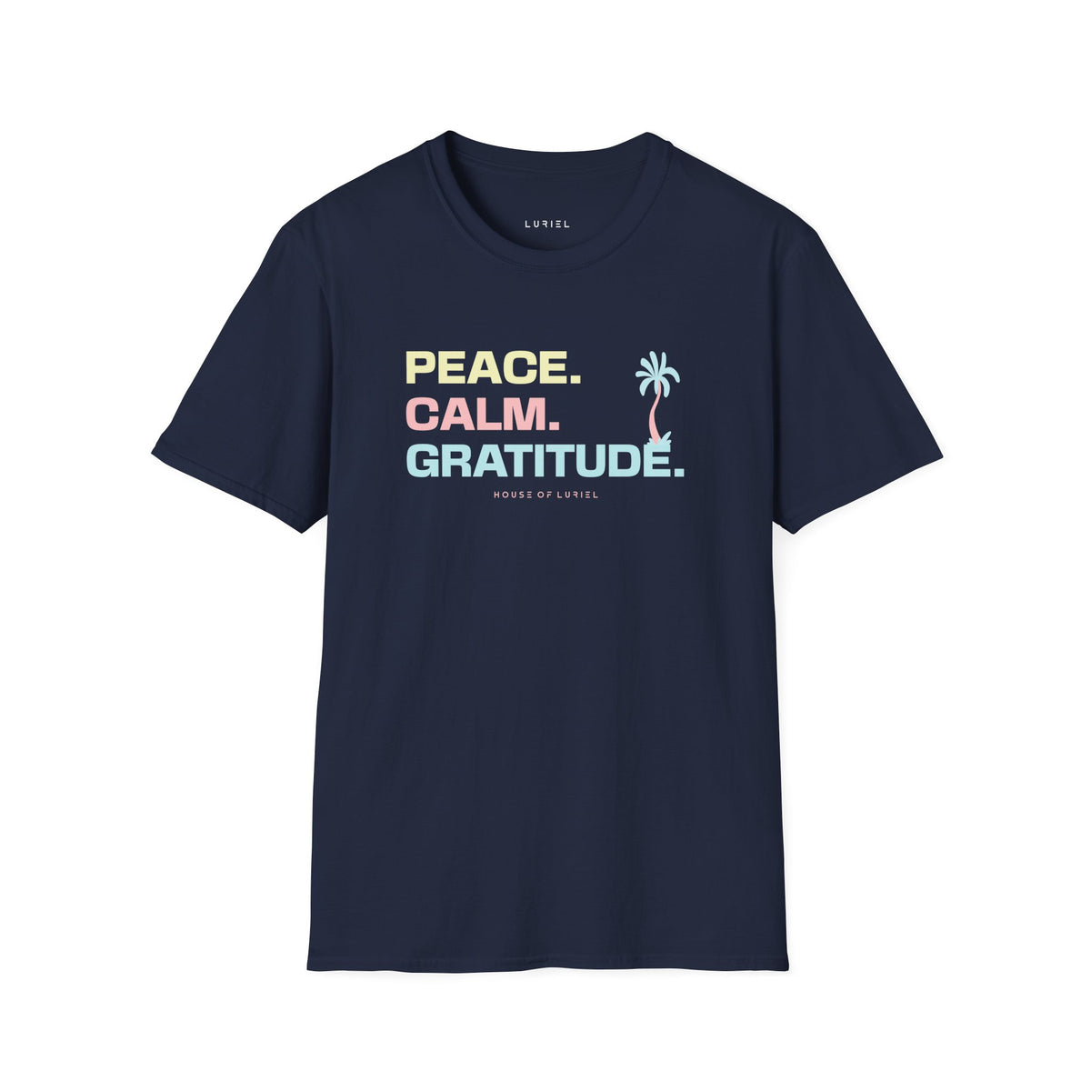 T-Shirt Peace. Calm. Gratitude. T-Shirt Peace. Calm. Gratitude. T-Shirt