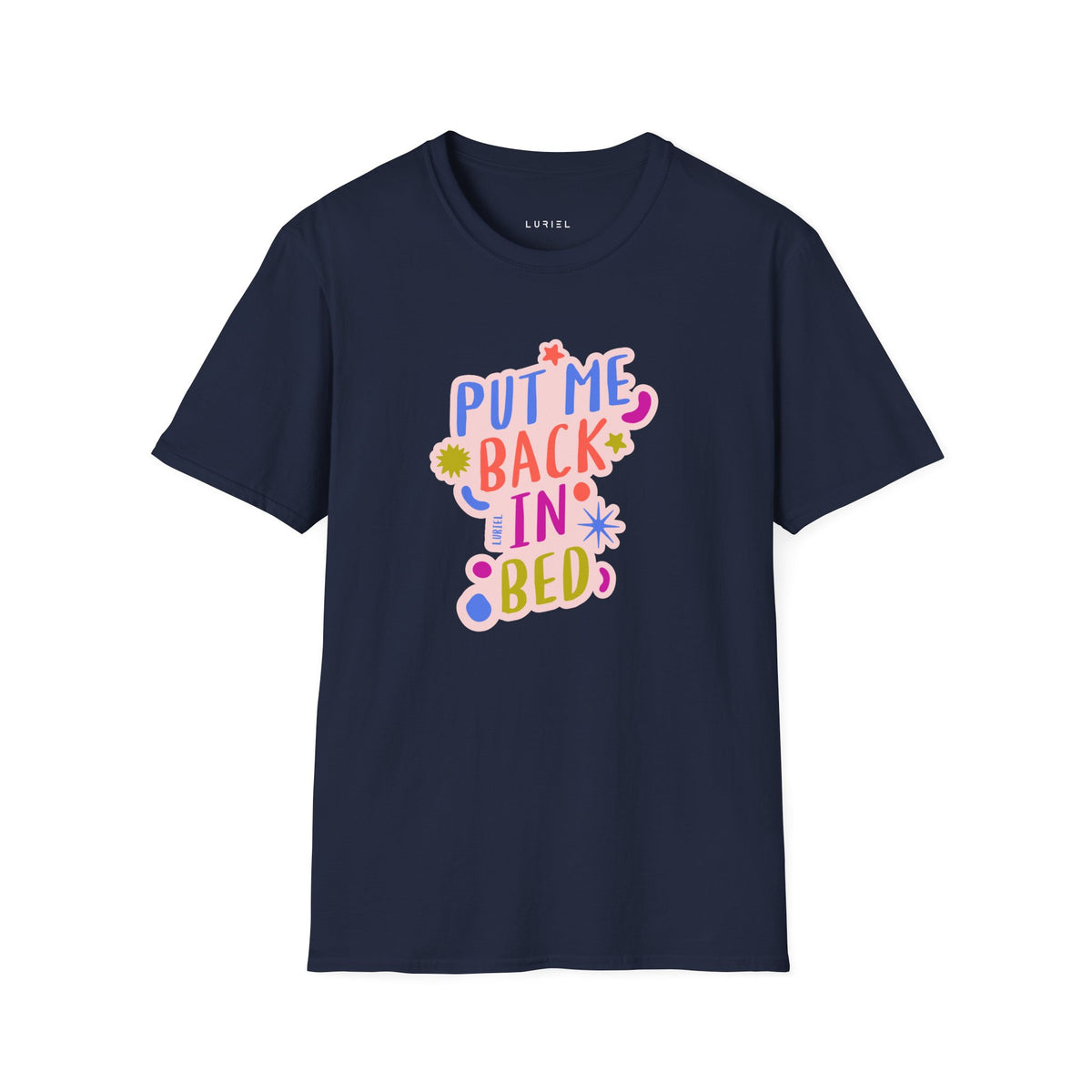 T-Shirt Put Me Back In Bed T-Shirt Put Me Back In Bed T-Shirt