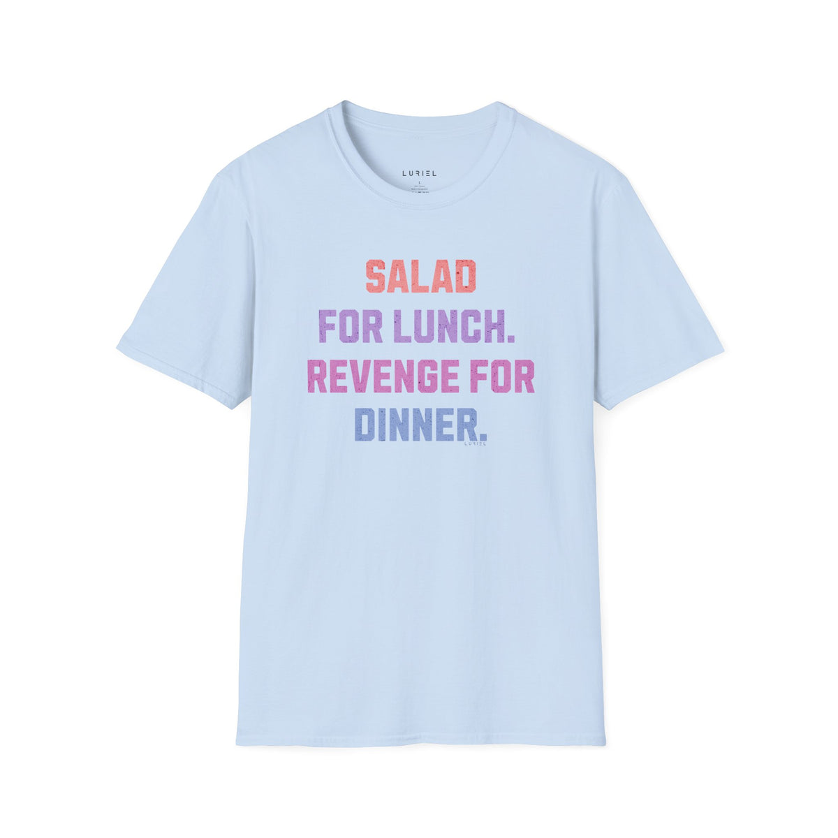 T-Shirt Salad for Lunch. Revenge for Dinner T-Shirt Salad for Lunch. Revenge for Dinner T-Shirt