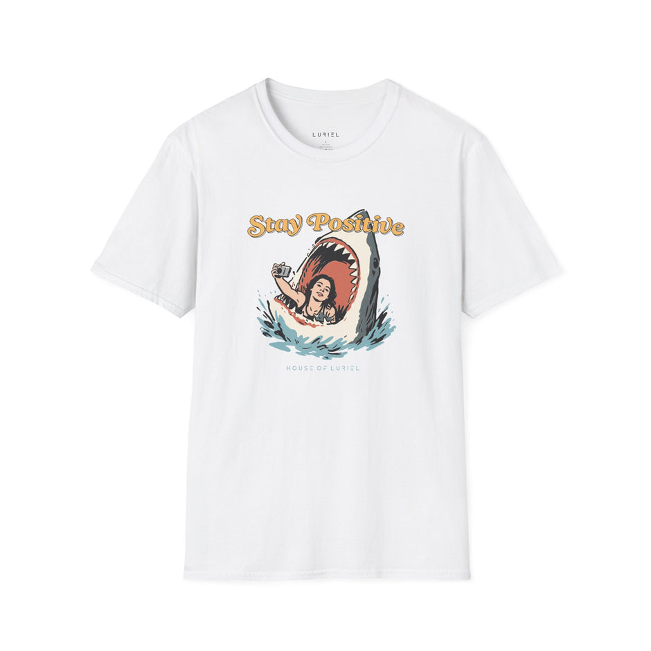 T-Shirt Stay Positive T-Shirt Stay Positive T-Shirt