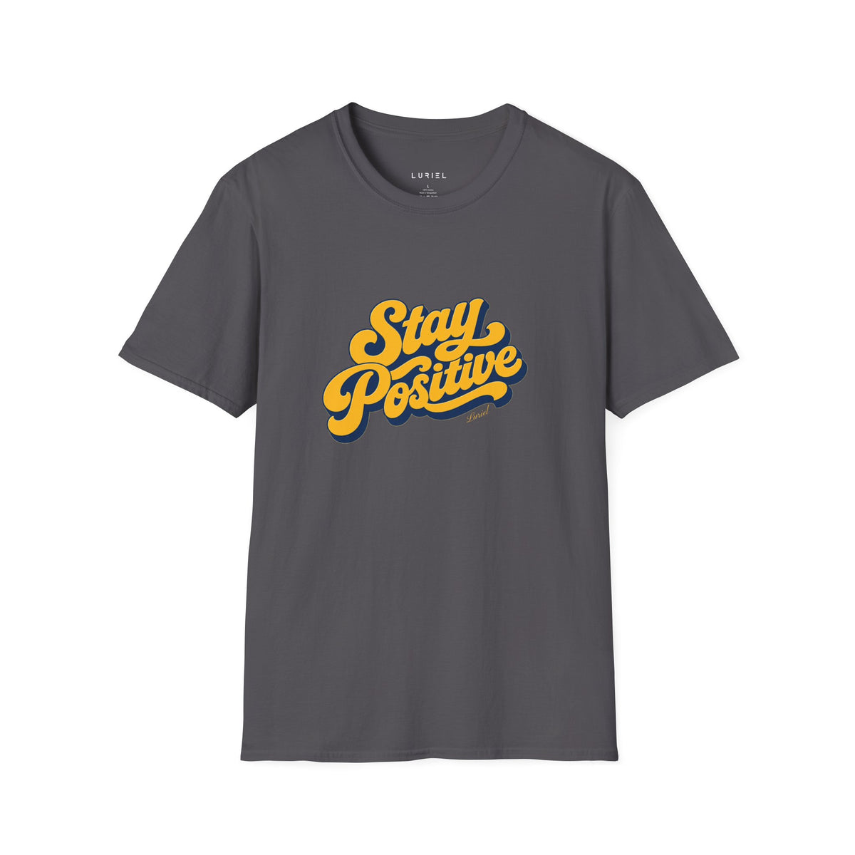 T-Shirt Stay Positive T-Shirt Stay Positive T-Shirt