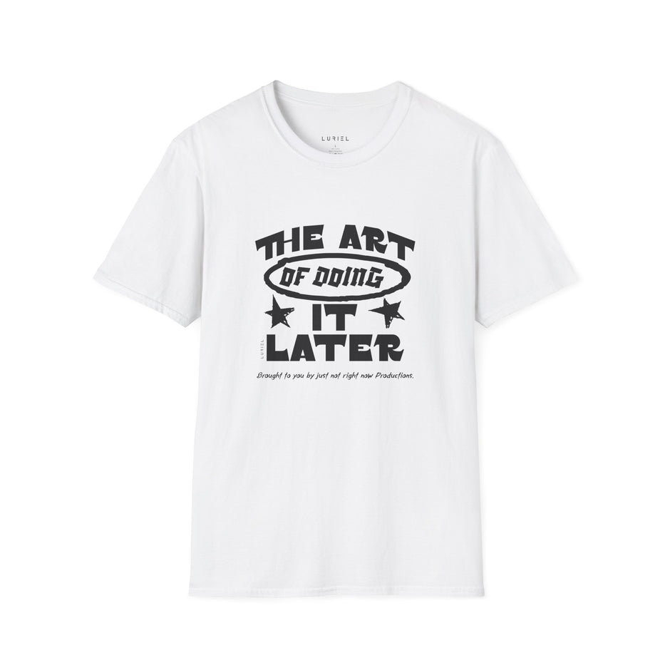 T-Shirt The Art of Doing It Later T-Shirt The Art of Doing It Later T-Shirt