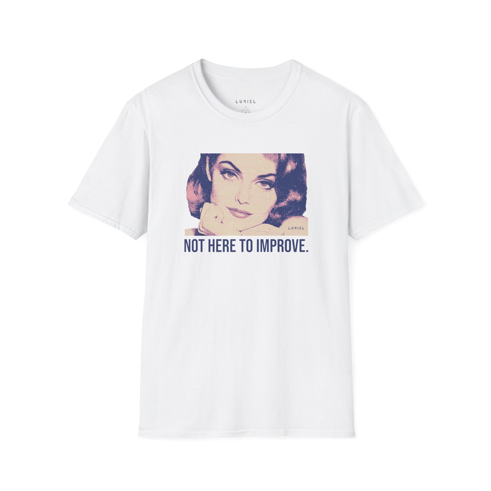 T-Shirt Not Here to Improve T-Shirt Not Here to Improve T-Shirt