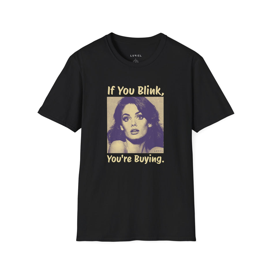 T-Shirt You're Buying T-Shirt You're Buying T-Shirt