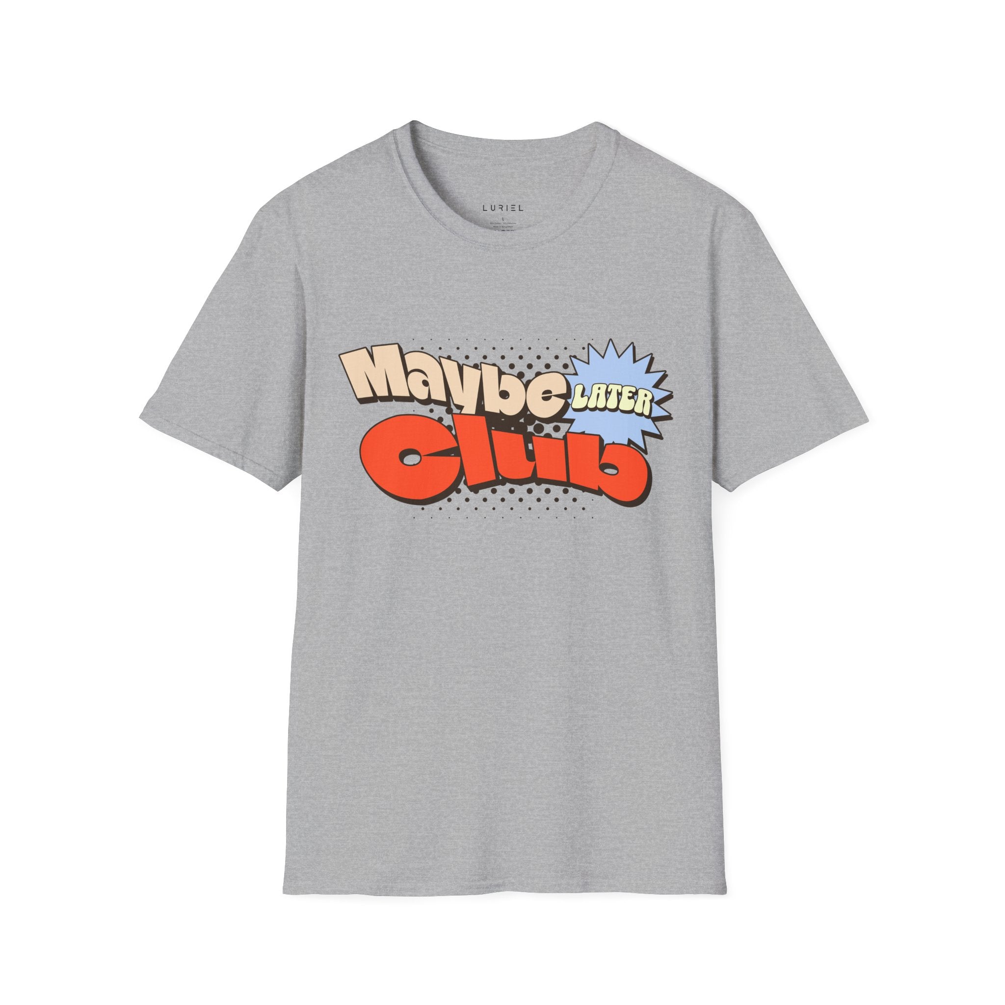 Maybe Later Club T‑Shirt
