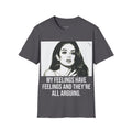 My Feelings Have Feelings T-Shirt