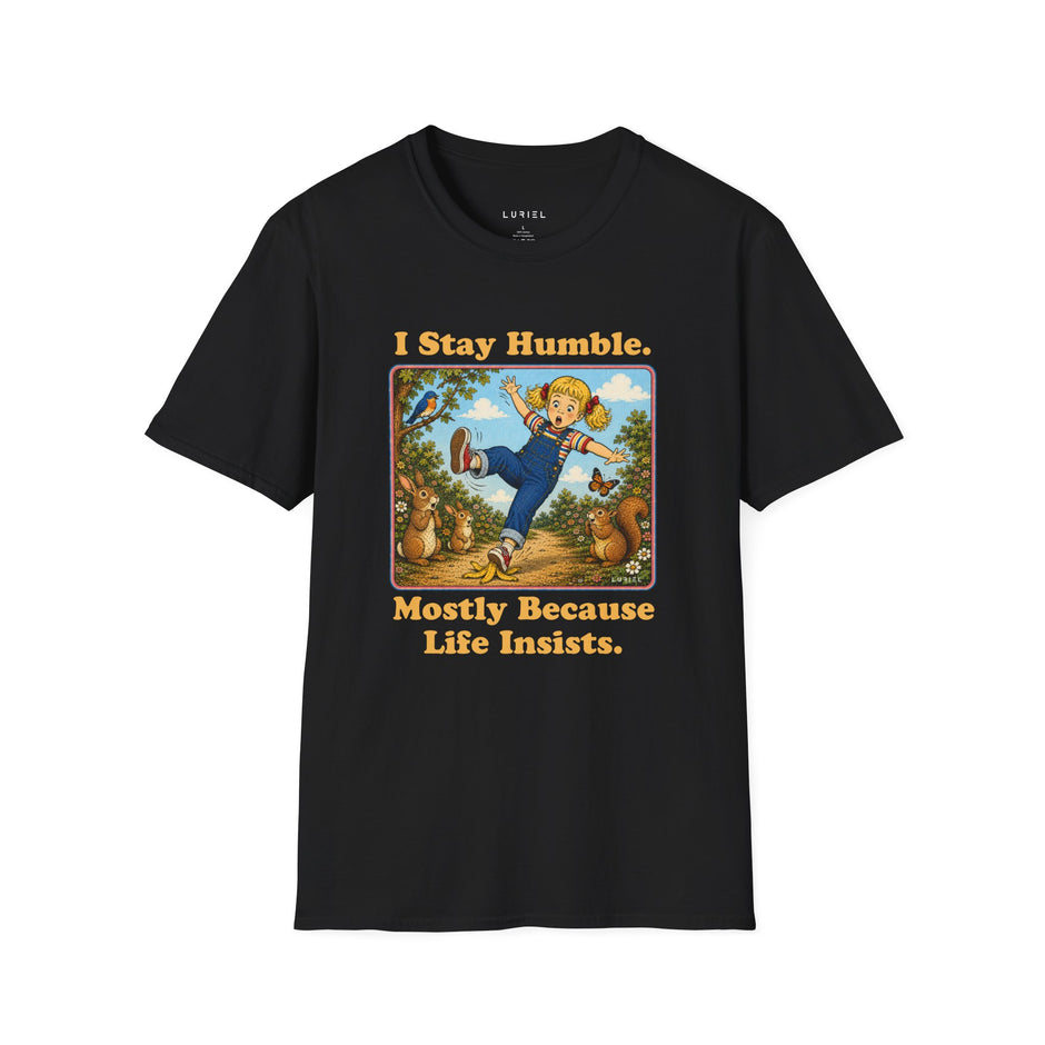 T-Shirt I Stay Humble T-Shirt I Stay Humble T-Shirt