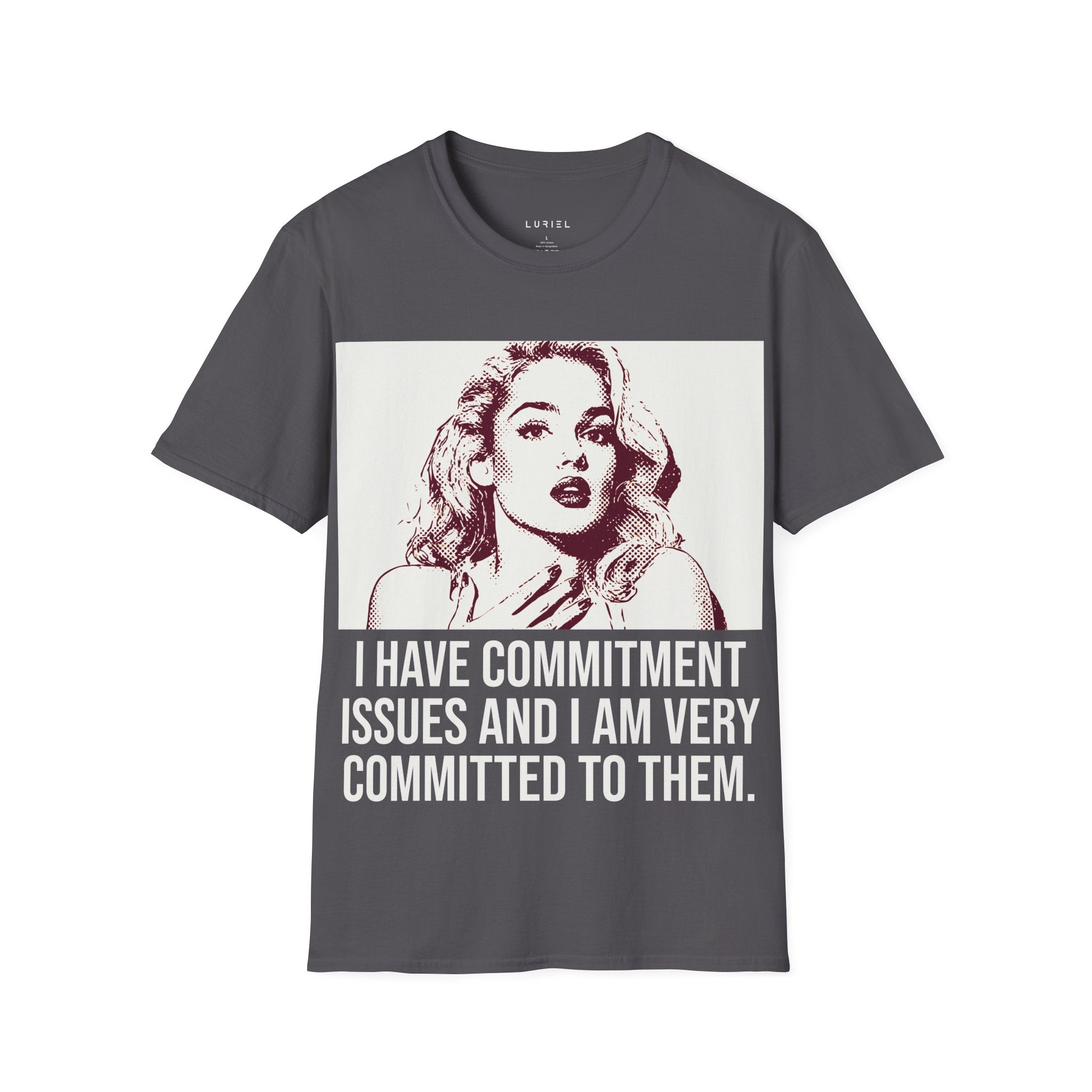 I Have Commitment Issues T-Shirt