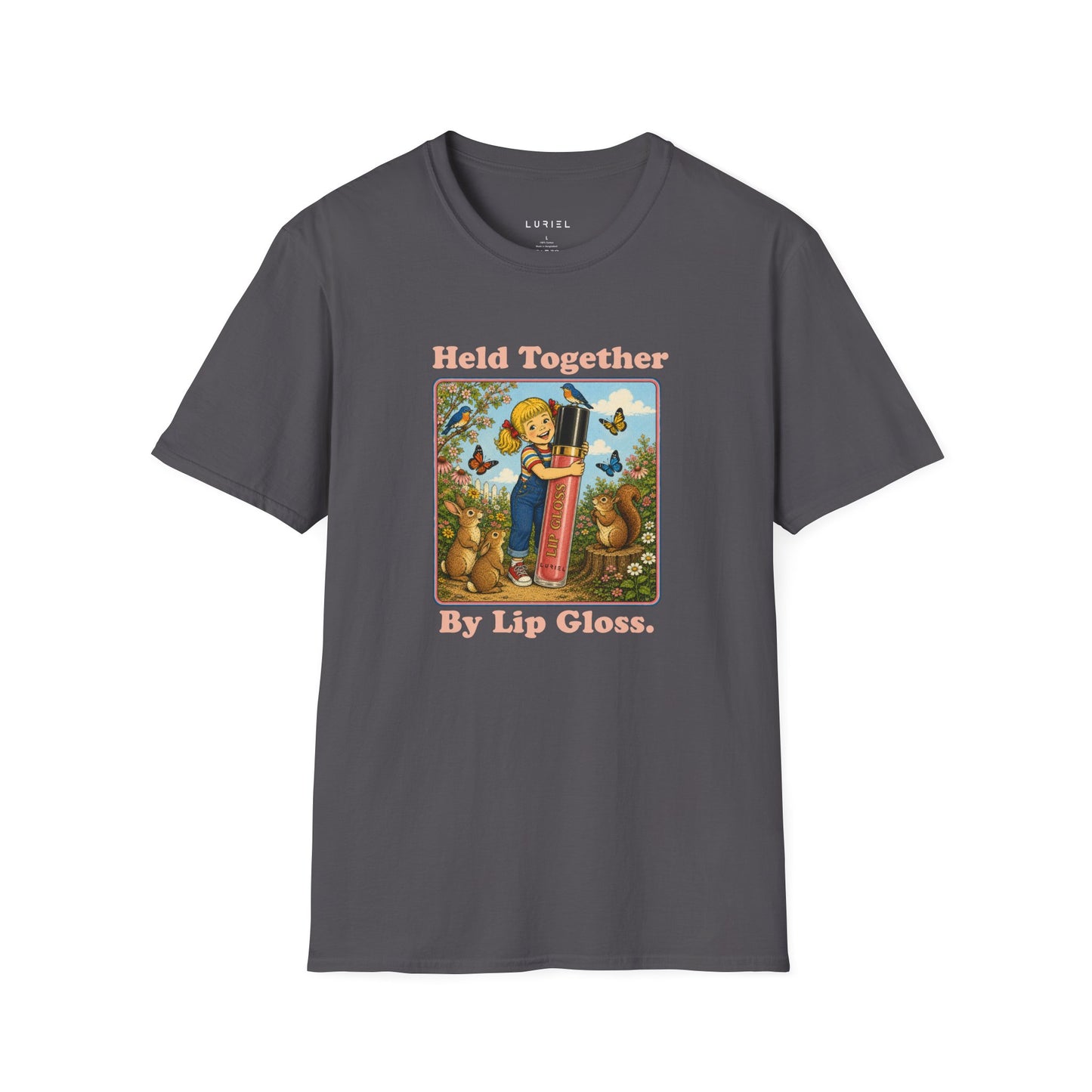 T-Shirt Held Together By Lip Gloss T-Shirt Held Together By Lip Gloss T-Shirt