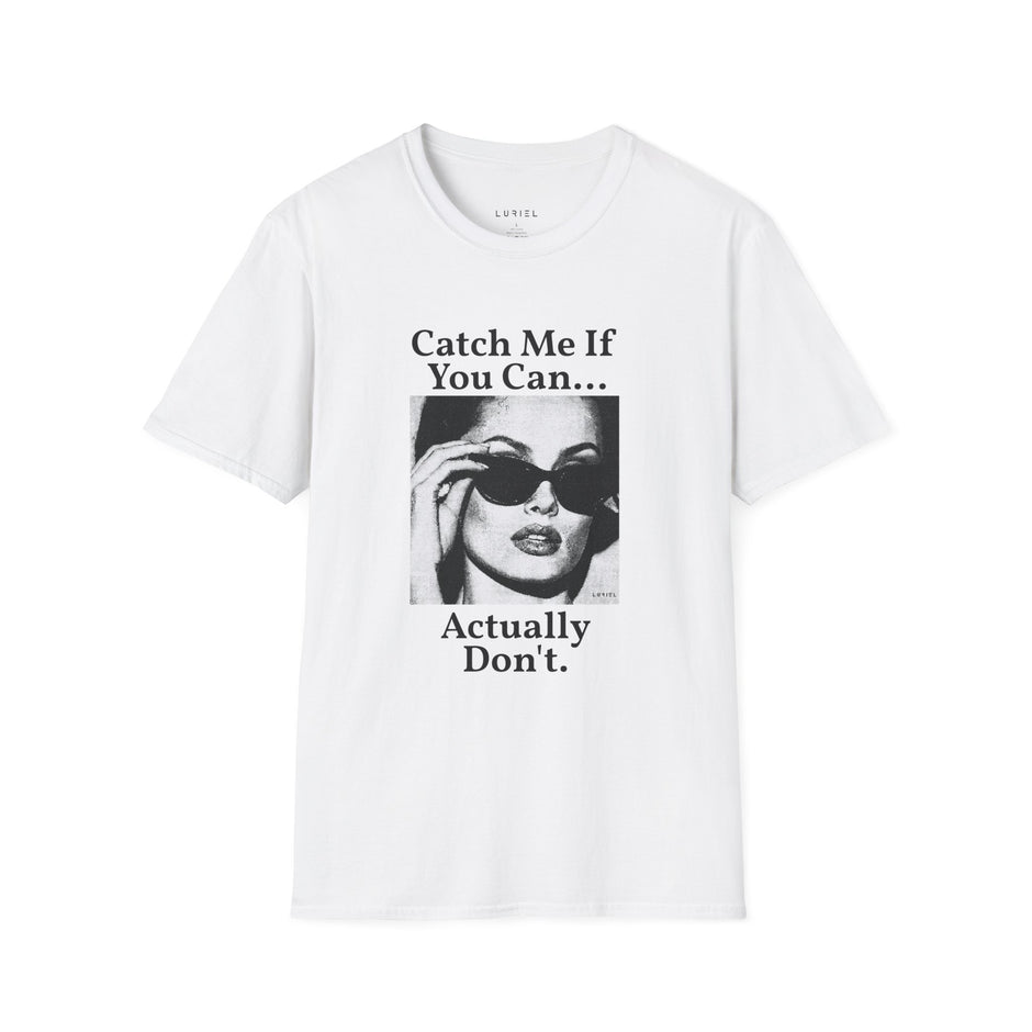 T-Shirt Catch Me If You Can... T-Shirt Catch Me If You Can... T-Shirt