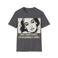 I Don't Chase People I Occasionally Sprinkle T-Shirt