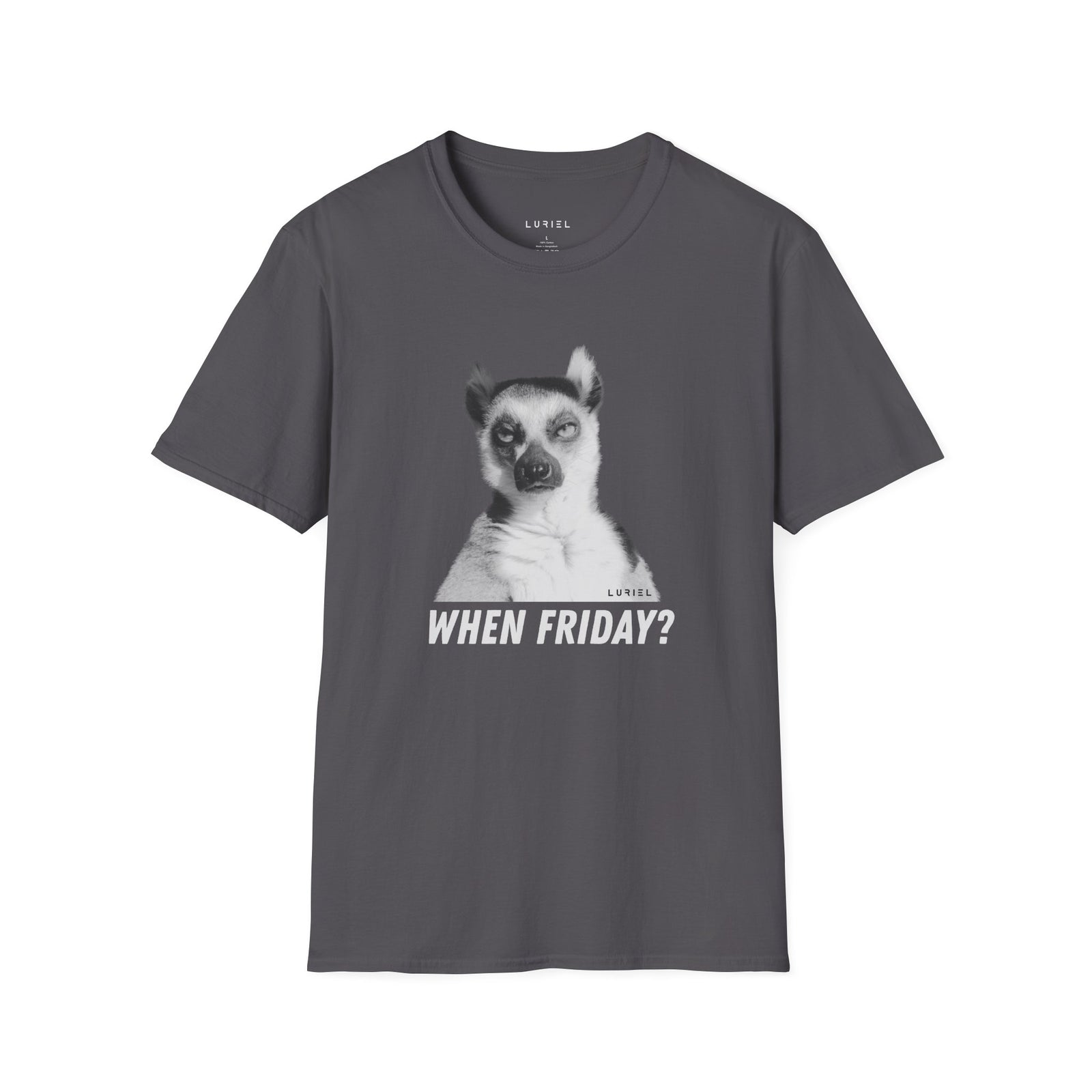 T-Shirt When Friday? T-Shirt When Friday? T-Shirt