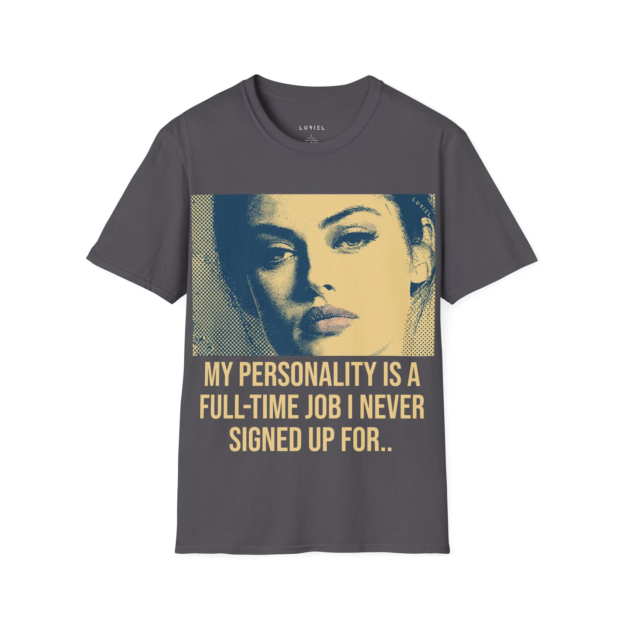 My Personality Is a Full-Time Job T-Shirt