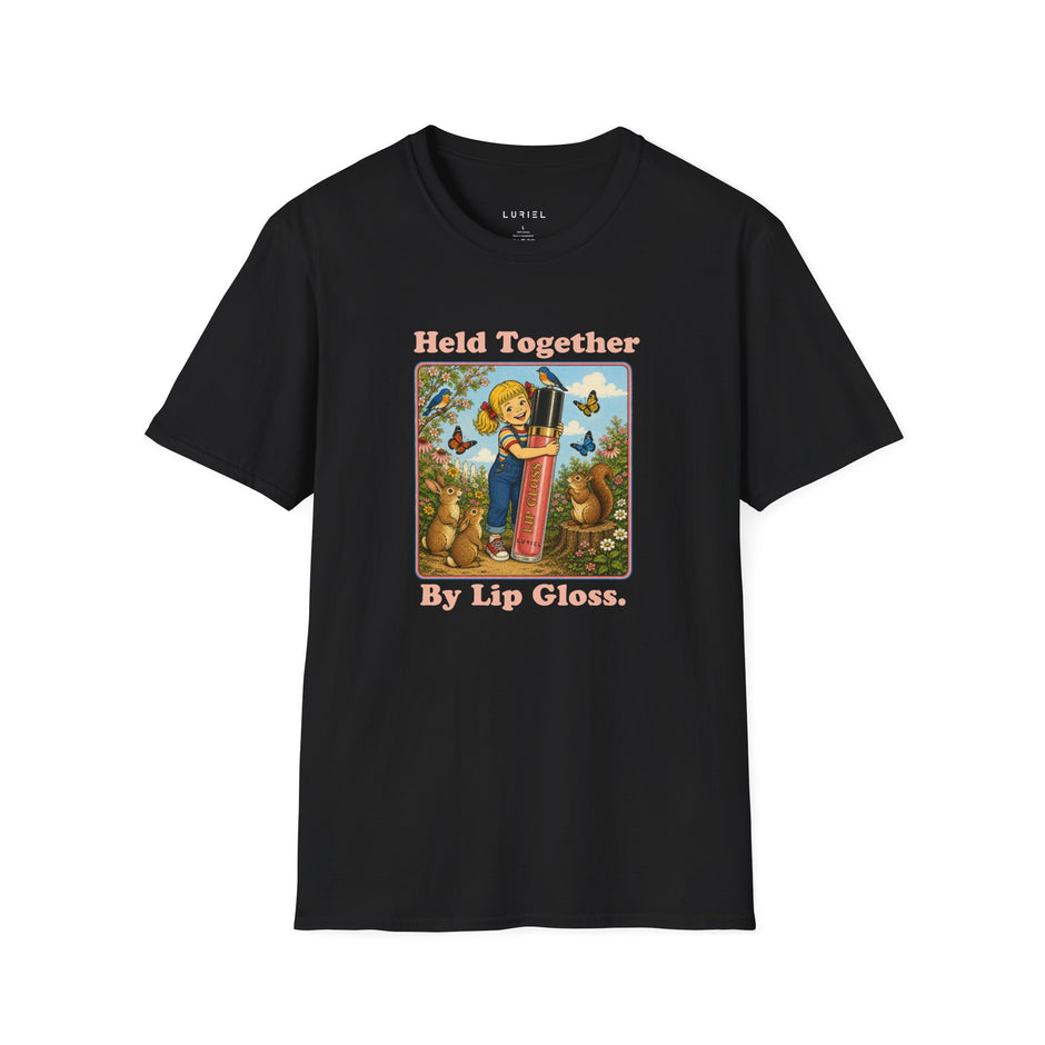 T-Shirt Held Together By Lip Gloss T-Shirt Held Together By Lip Gloss T-Shirt