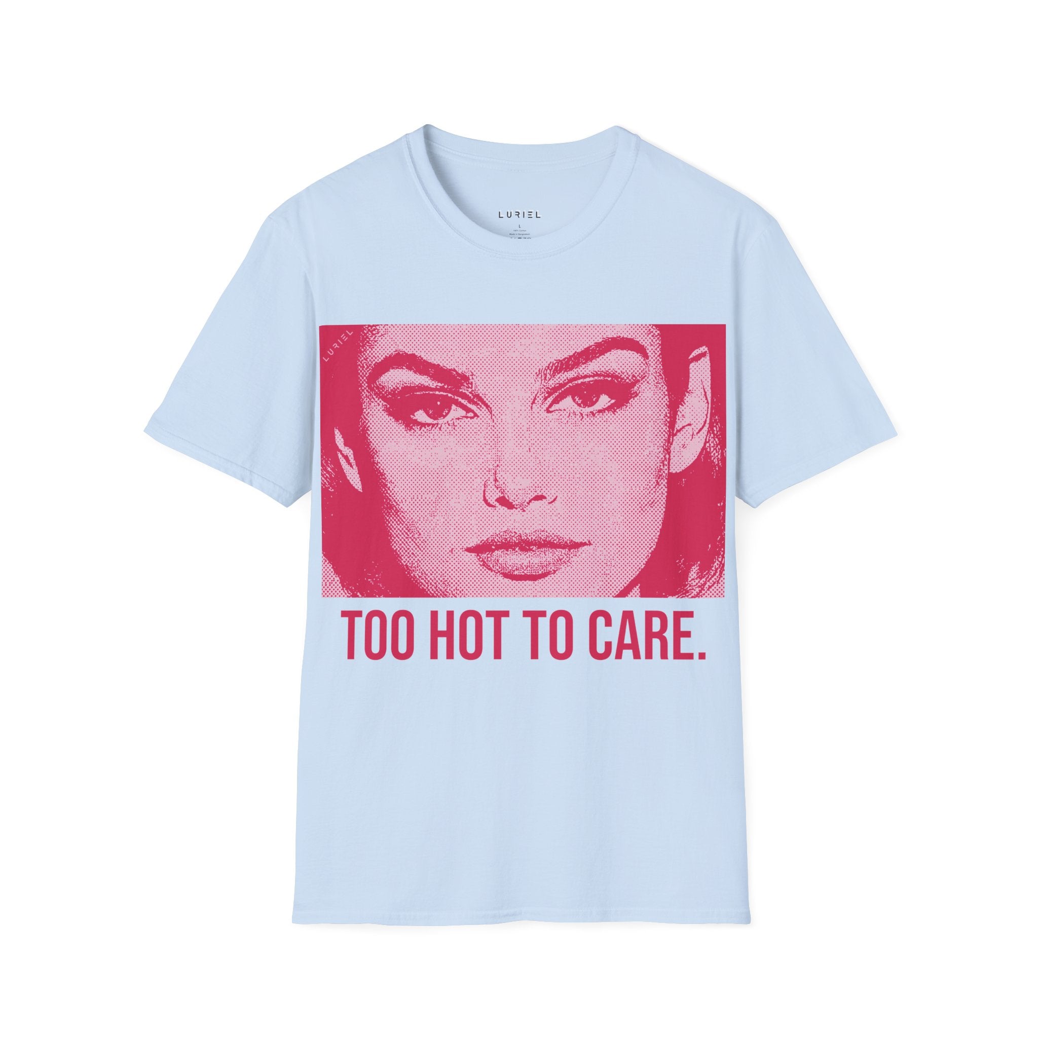Too Hot To Care T-Shirt