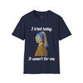 “I tried today.” T‑Shirt