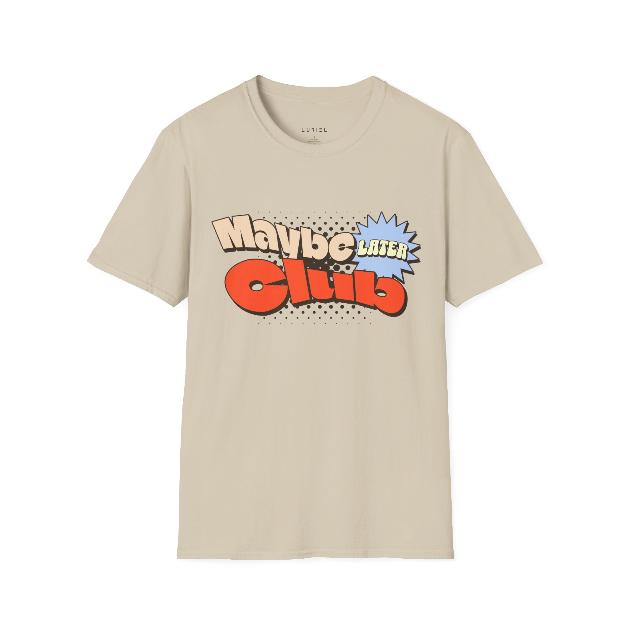 Maybe Later Club T‑Shirt
