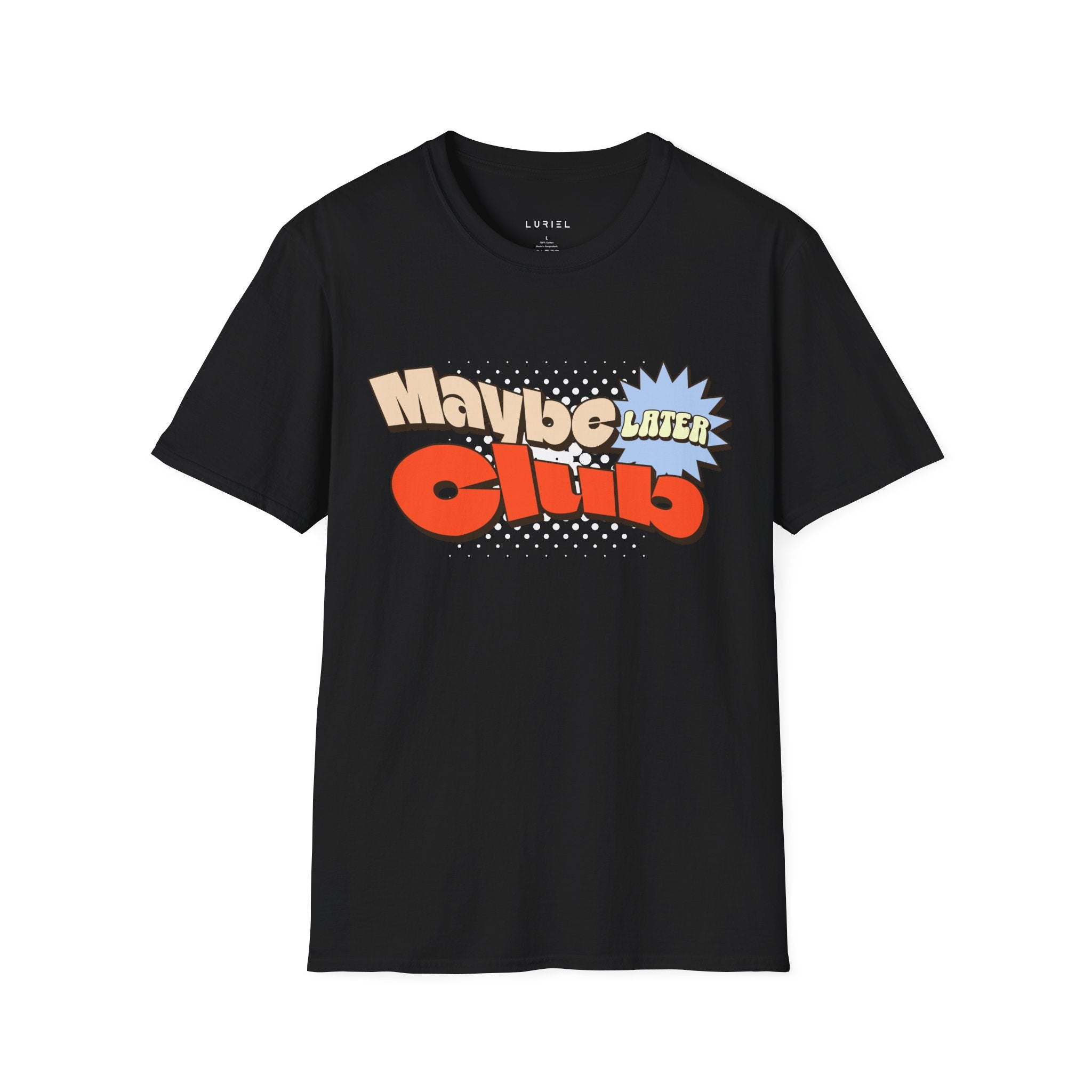 Maybe Later Club T‑Shirt