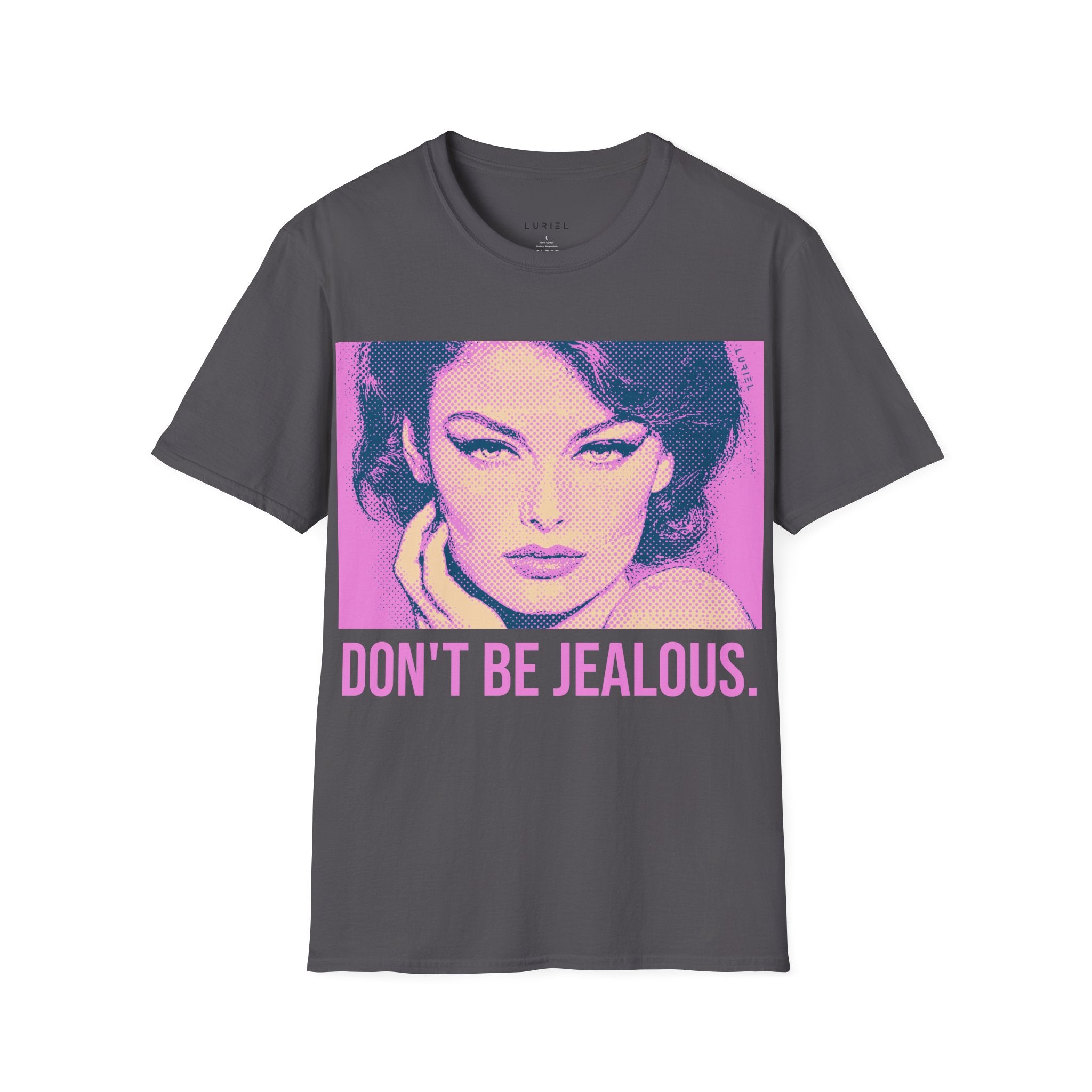 Don't Be Jealous T-Shirt