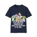 Everything in My Wardrobe Was Definitely Necessary at the Time T-Shirt