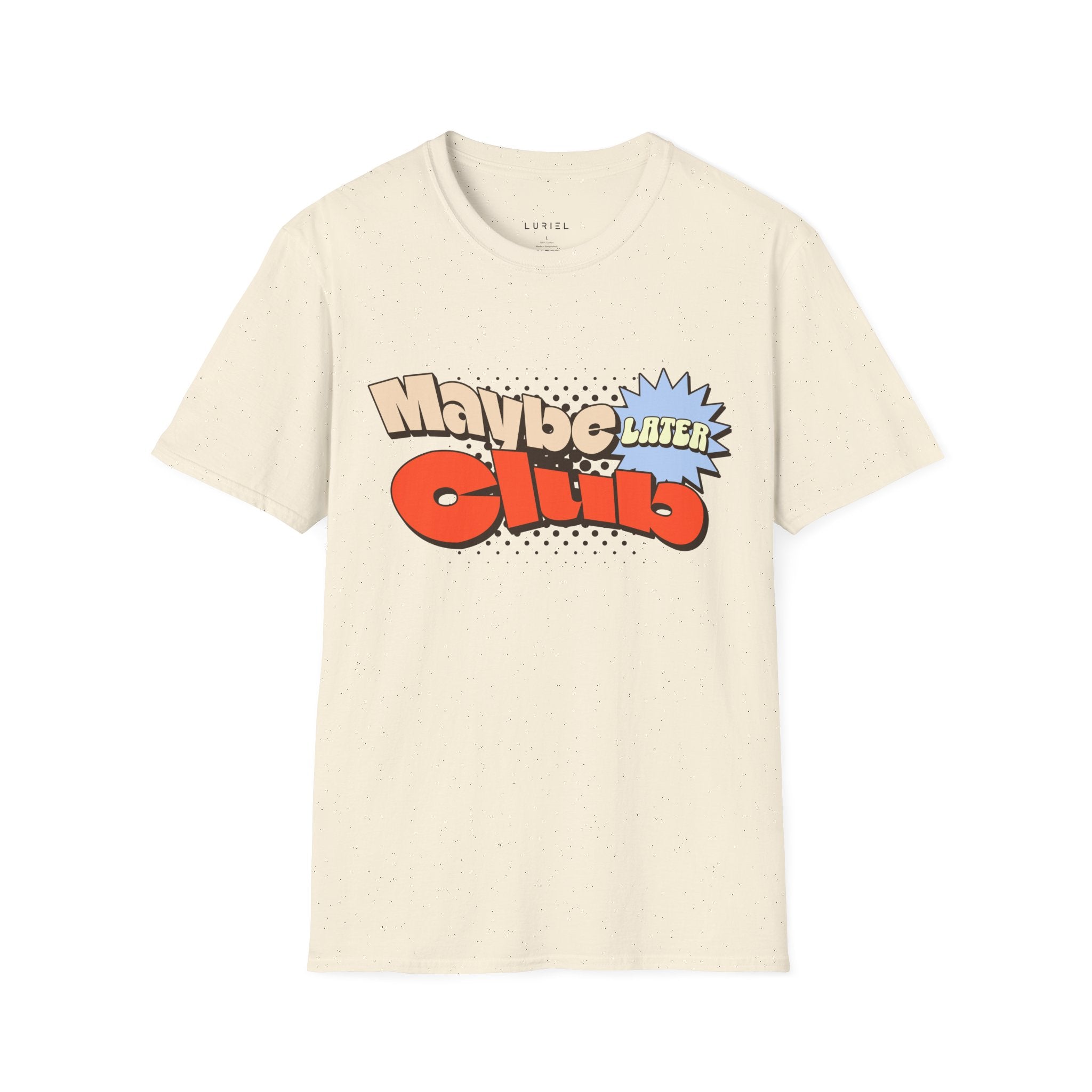Maybe Later Club T‑Shirt