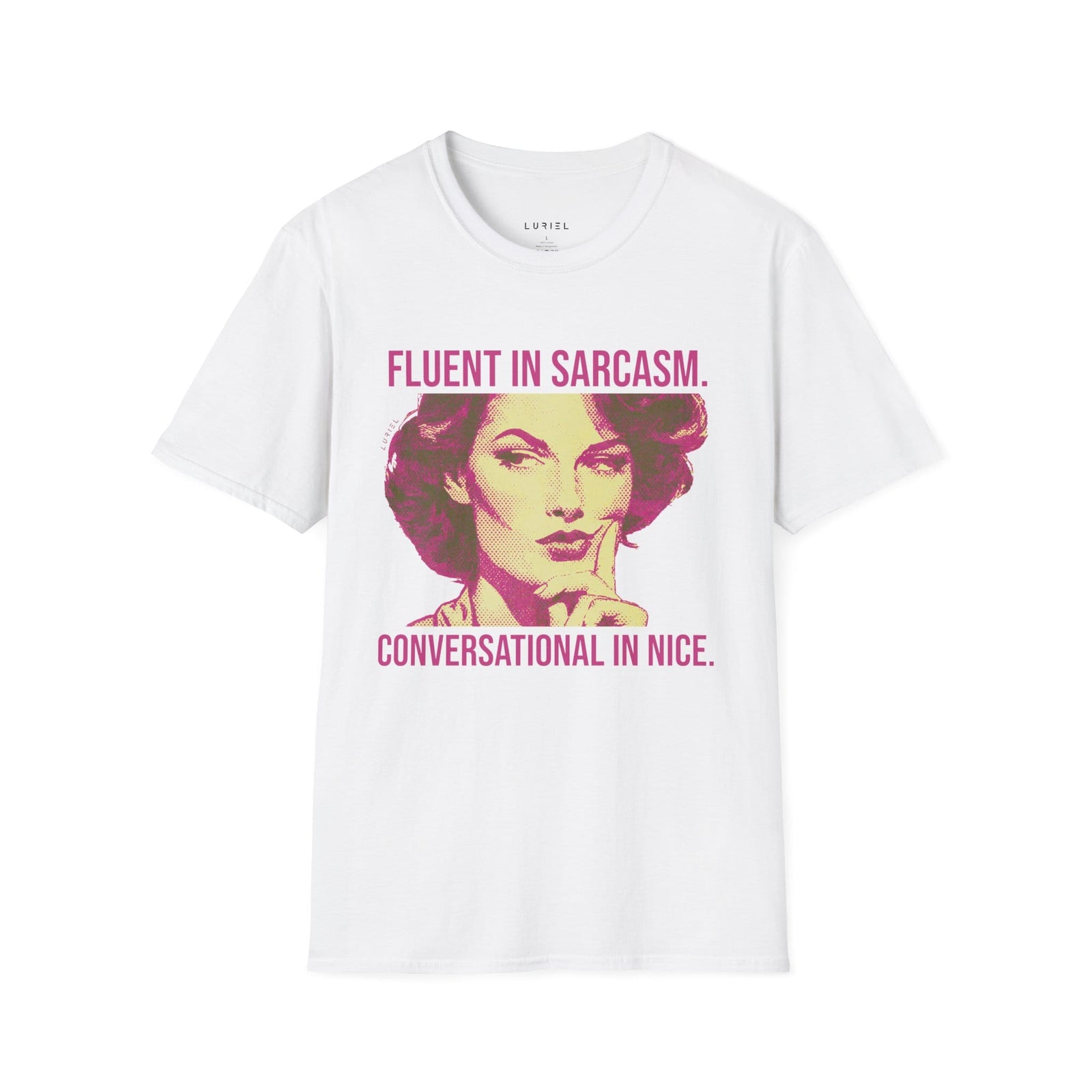 T-Shirt Fluent in Sarcasm T-Shirt Fluent in Sarcasm T-Shirt