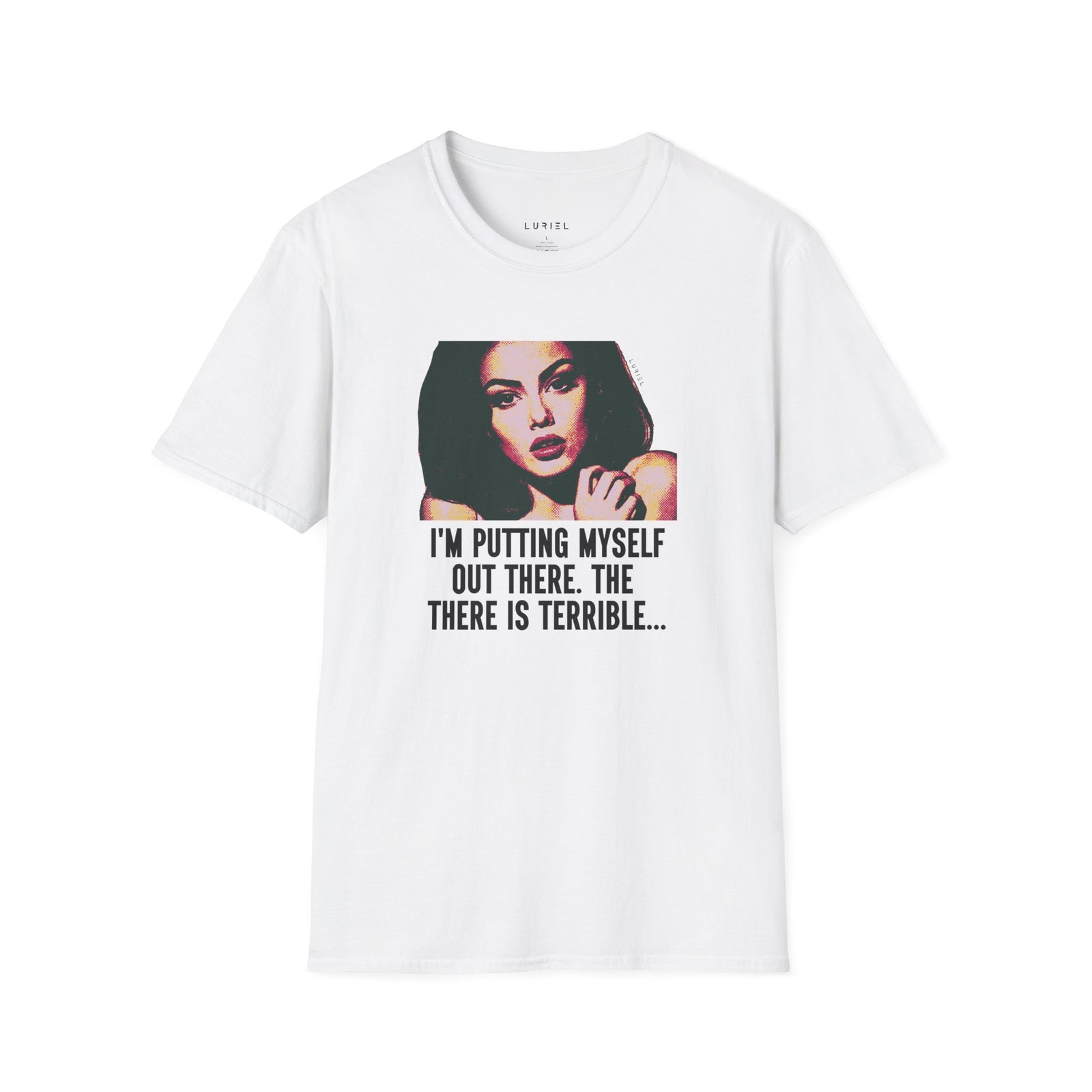 T-Shirt Out There T-Shirt Out There T-Shirt