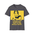 Not For Everyone T-Shirt