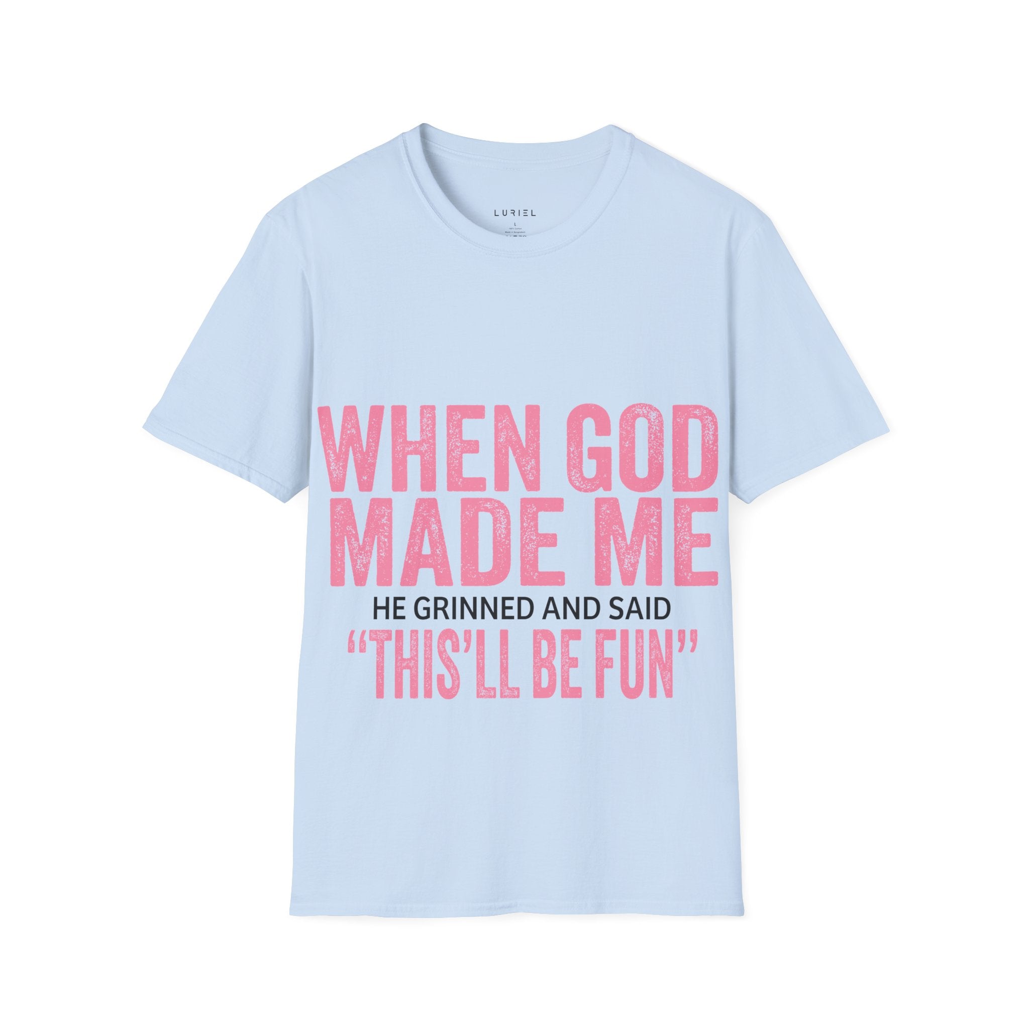 When God Made Me T-Shirt