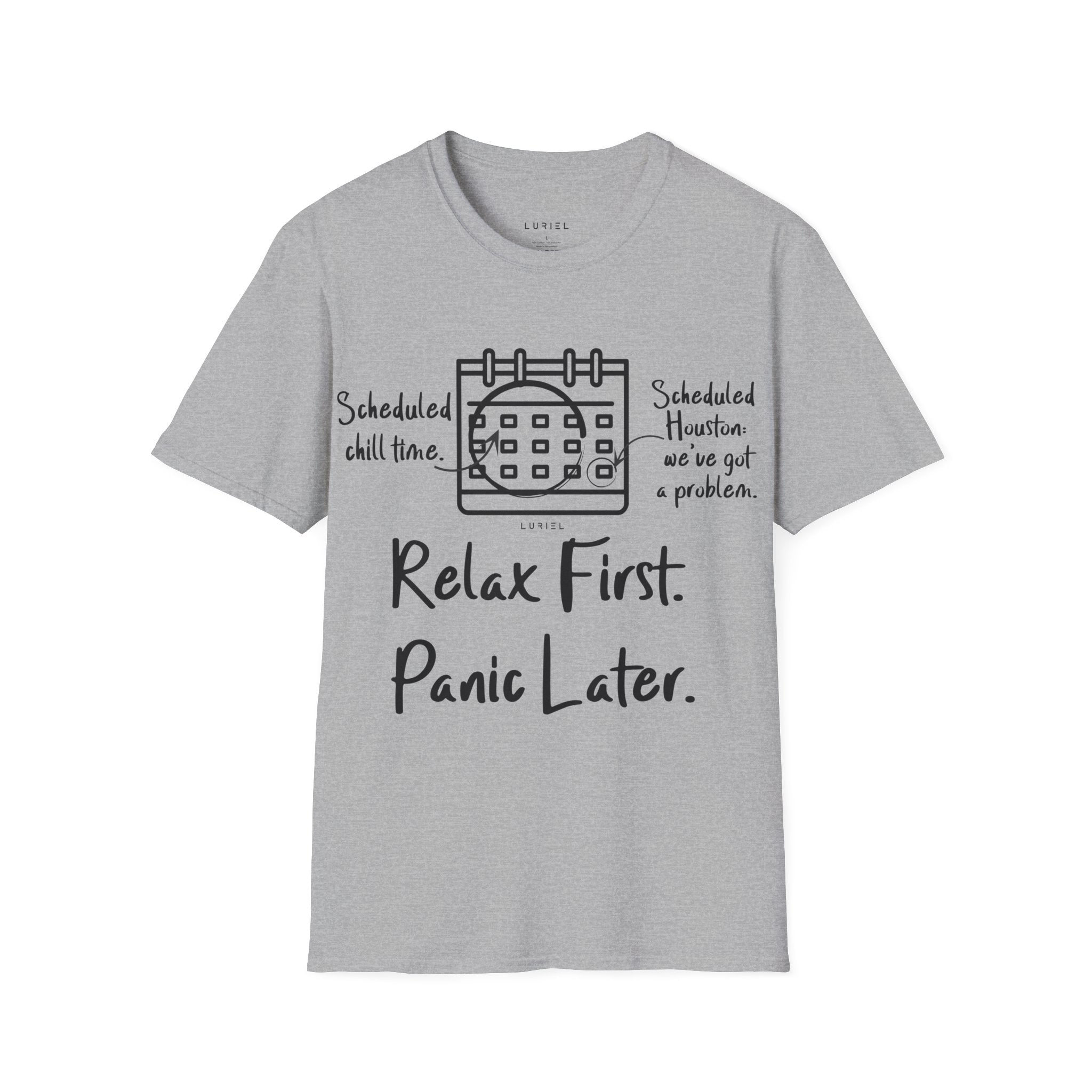 Relax First Panic Later T-Shirt