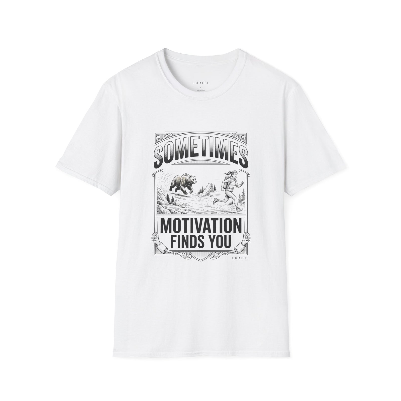 T-Shirt Sometimes Motivation Finds You T-Shirt Sometimes Motivation Finds You T-Shirt