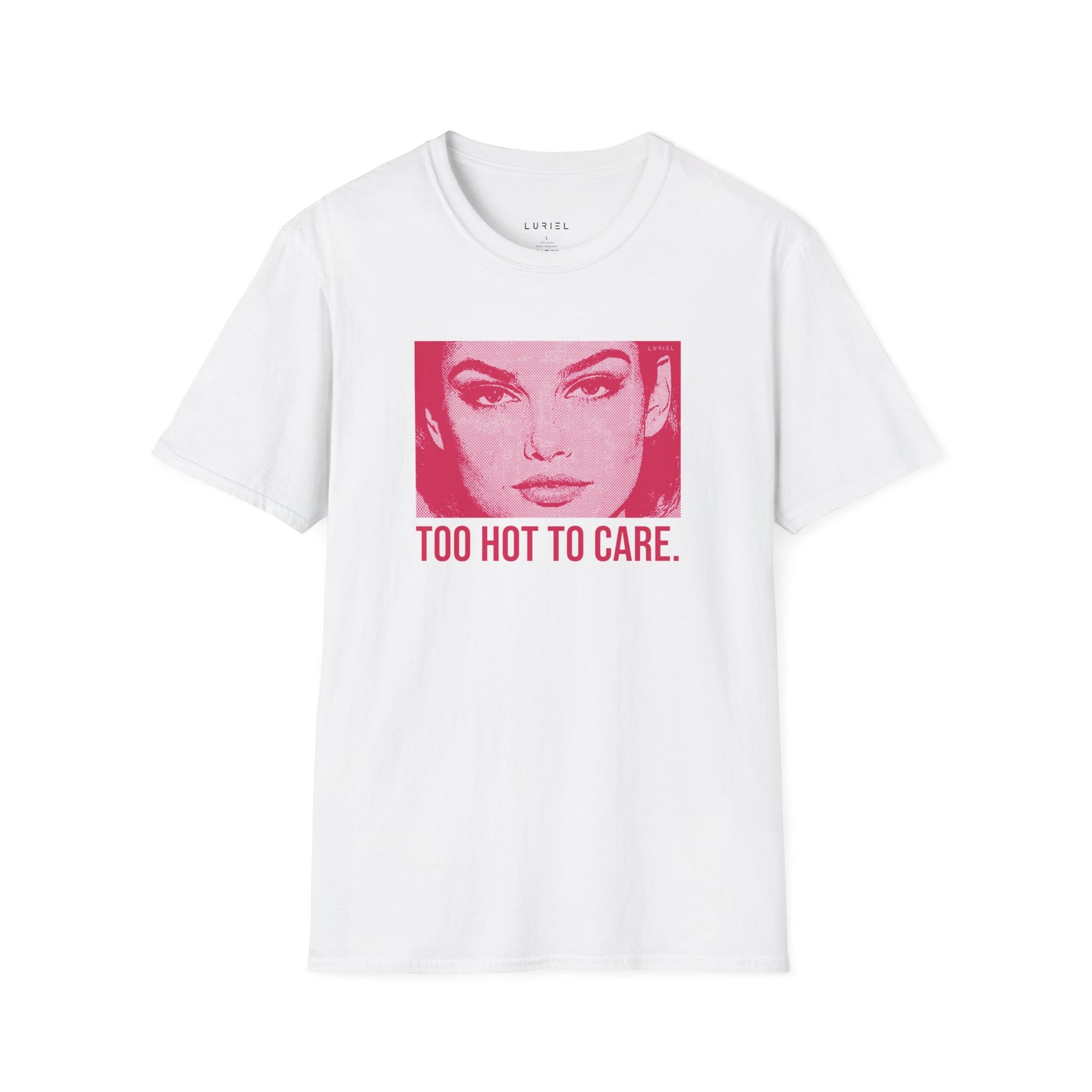 T-Shirt Too Hot To Care T-Shirt Too Hot To Care T-Shirt